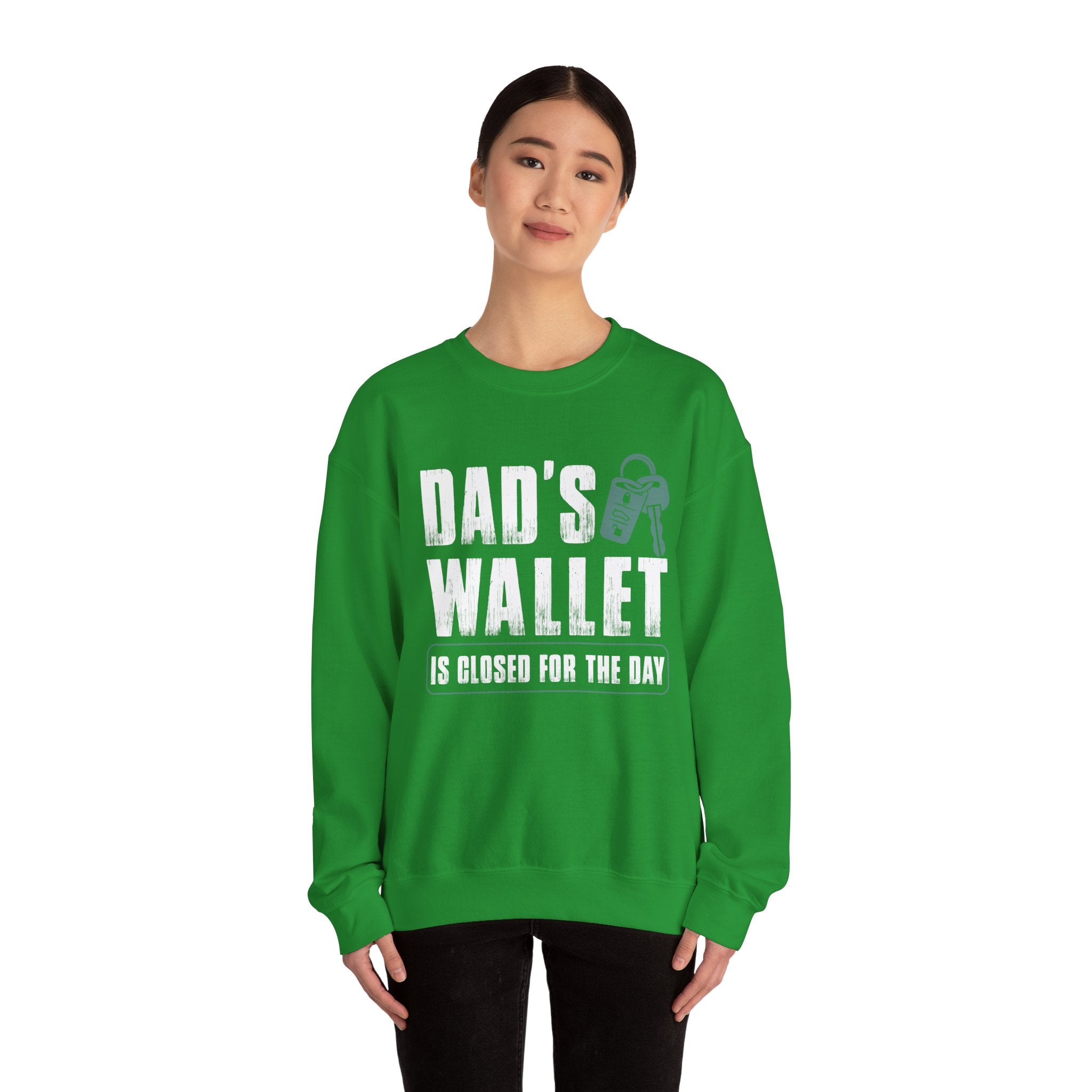 Dad's Wallet Is Closed for the Day | Crewneck Sweatshirt