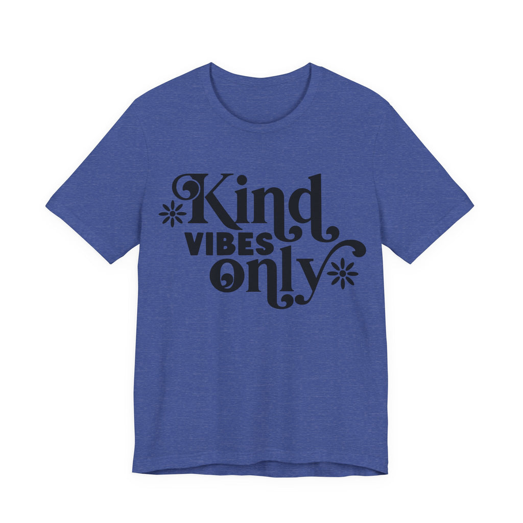 Kind Vibes Only | Tee