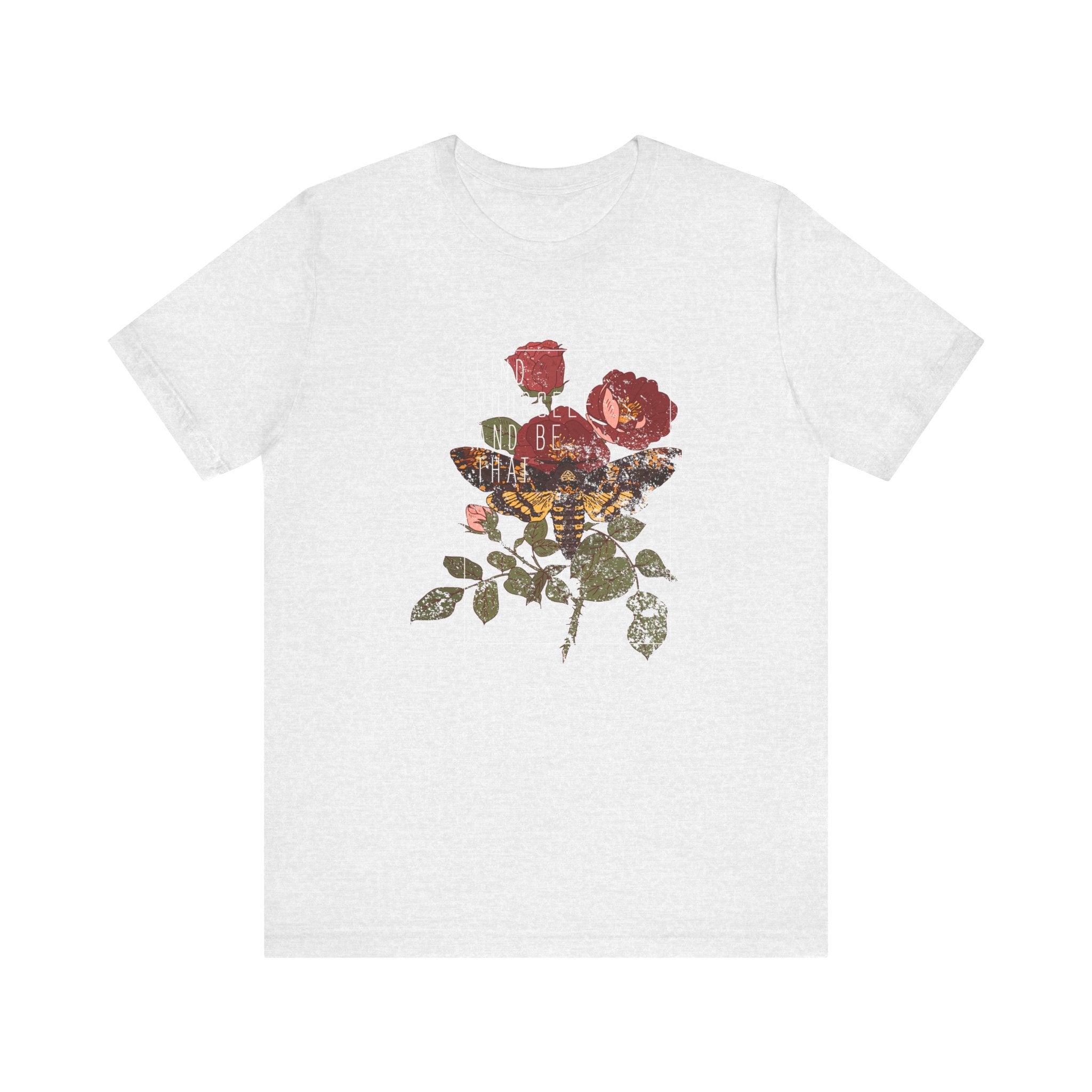 Find Yourself and Be That Rose and Butterfly | Tee