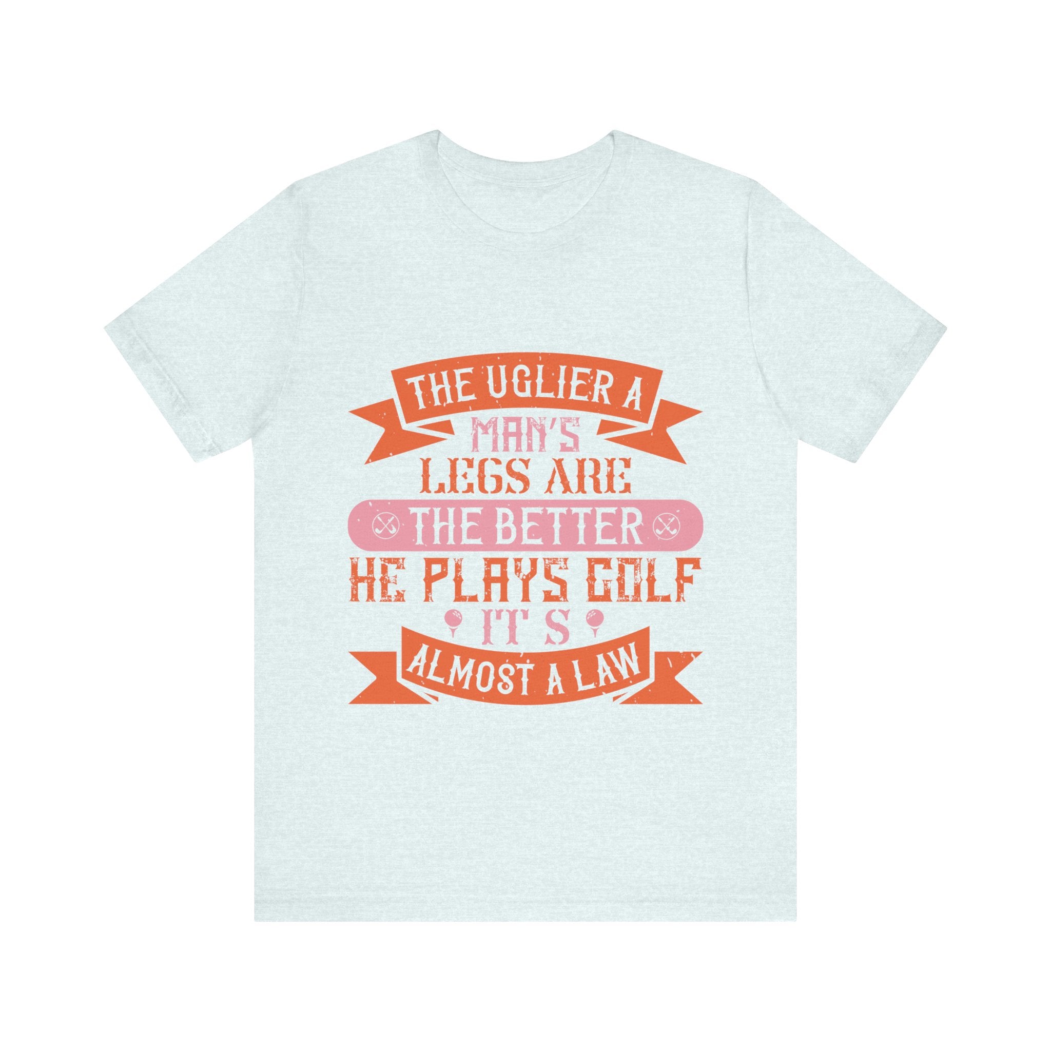 The Uglier a Man's Legs Are, the Better He Plays Golf. It's Almost a Law | Tee