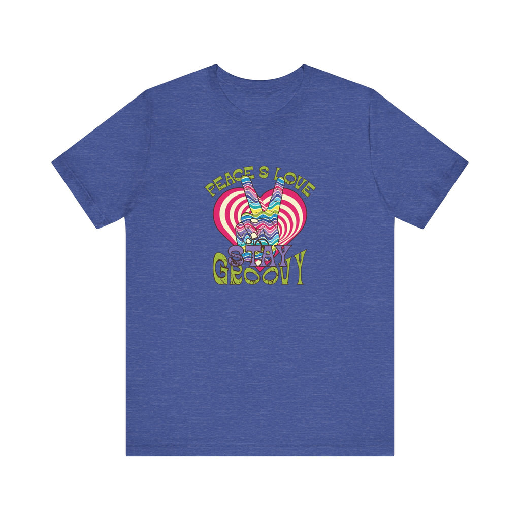 Peace and Love, Stay Groovy | Tee