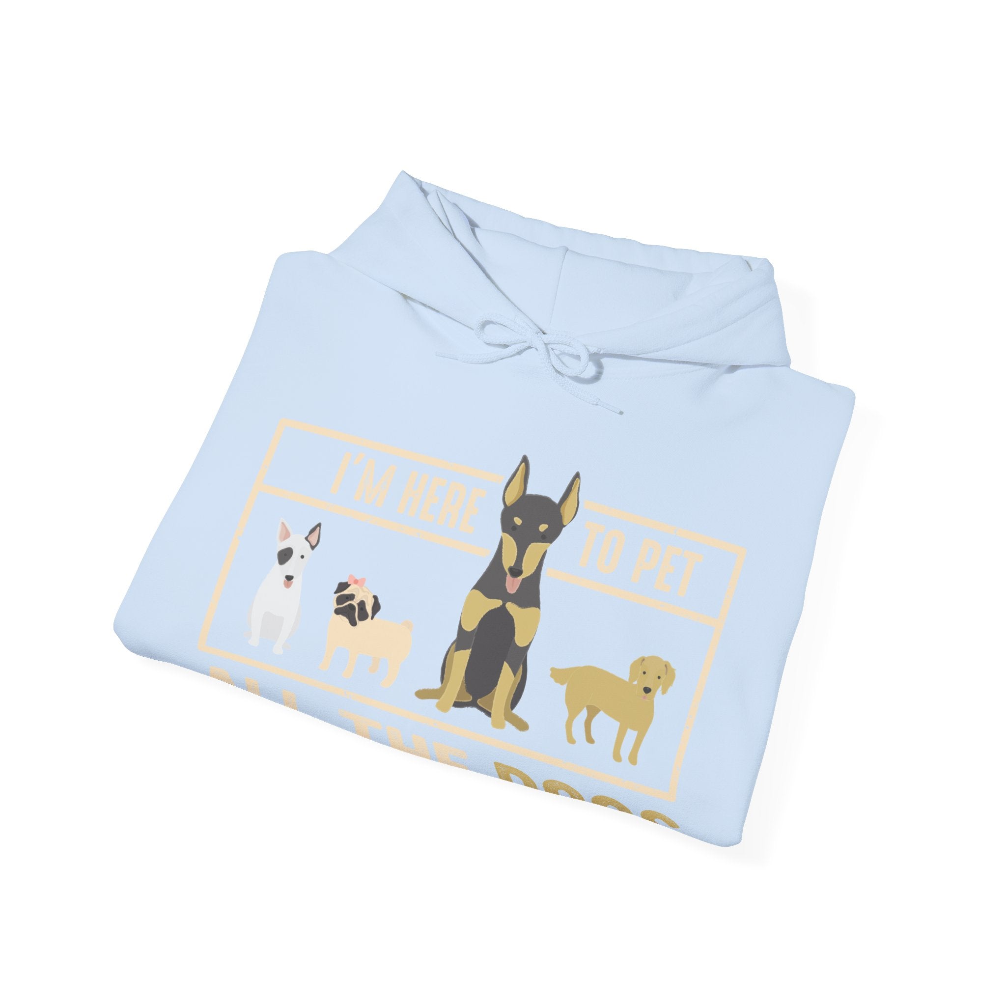 I'm Here to Pet All the Dogs | Hoodie