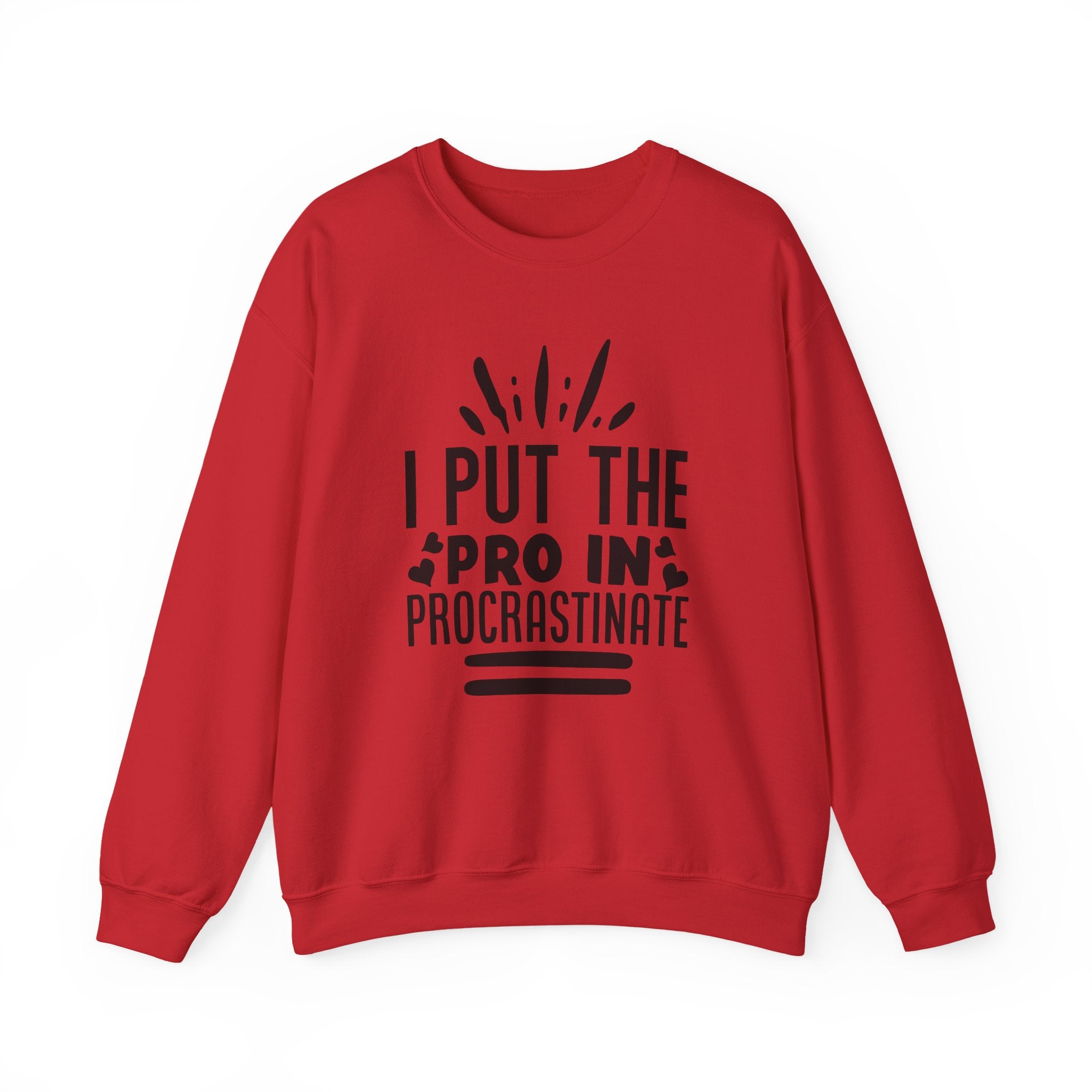 I Put the Pro in Procrastinate | Crewneck Sweatshirt