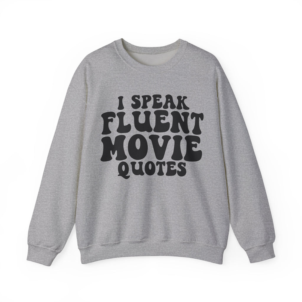 I Speak Fluent Movie Quotes | Crewneck Sweatshirt