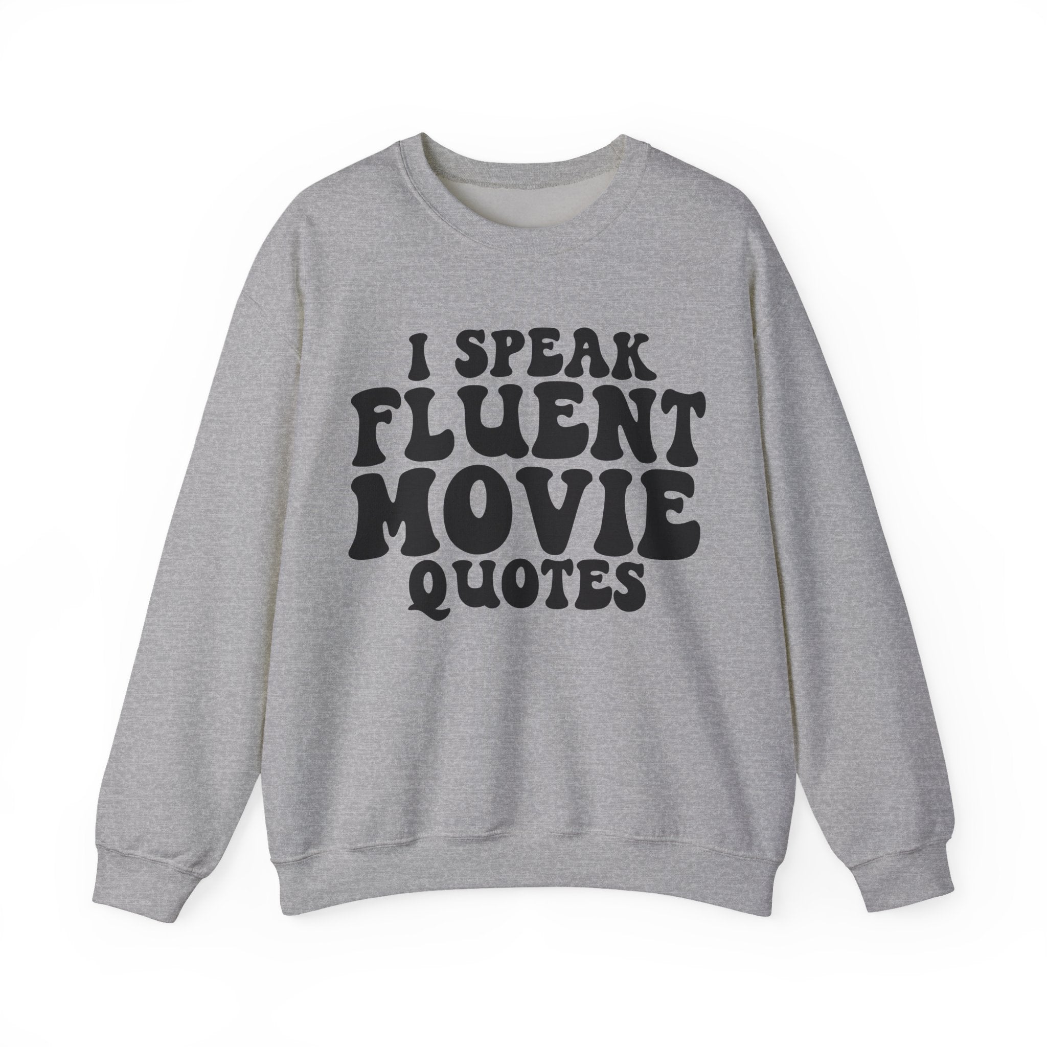 I Speak Fluent Movie Quotes | Crewneck Sweatshirt