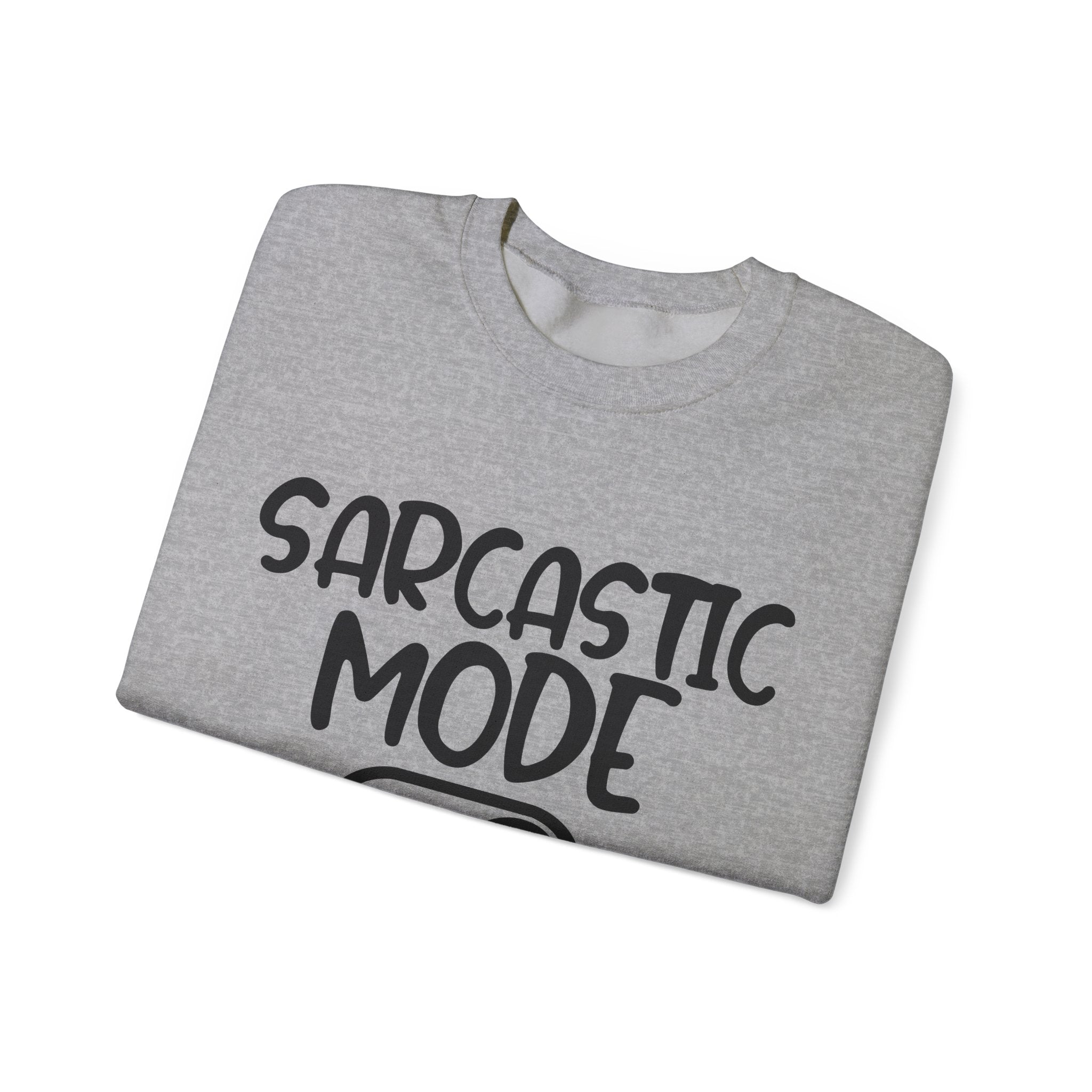 Sarcastic Mode On | Crewneck Sweatshirt