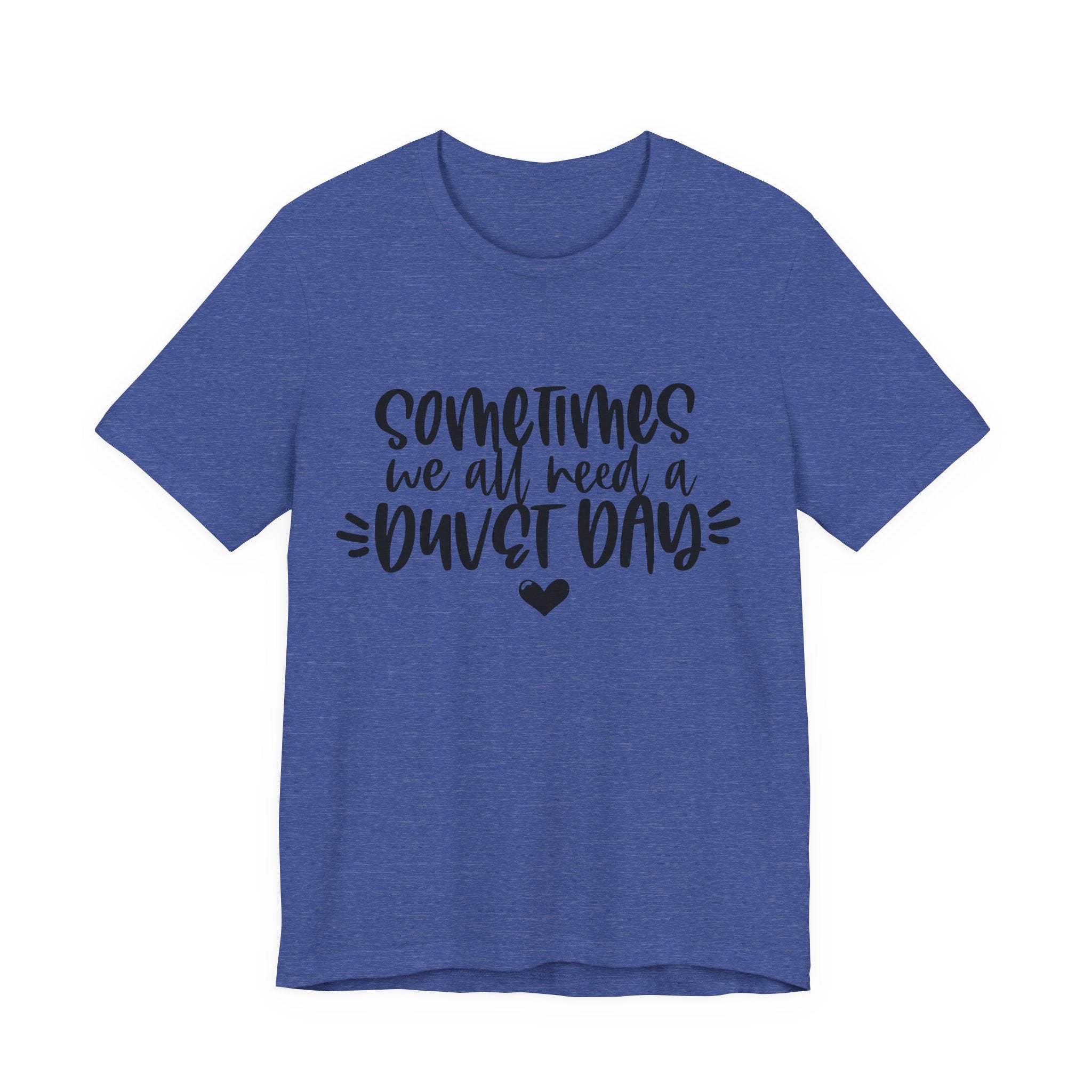 Sometimes We All Need a Duvet Day | Tee