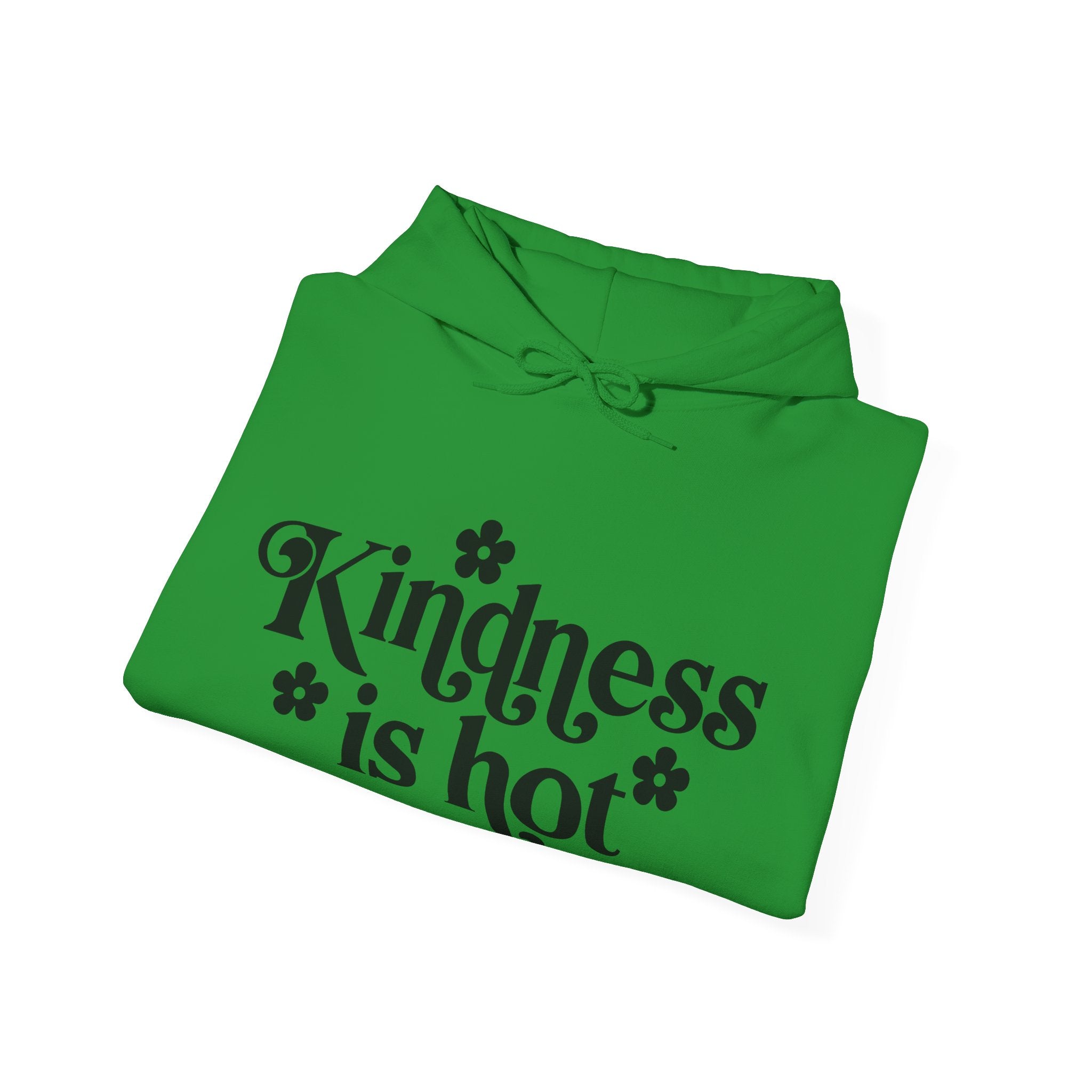 Kindness Is Hot | Hoodie