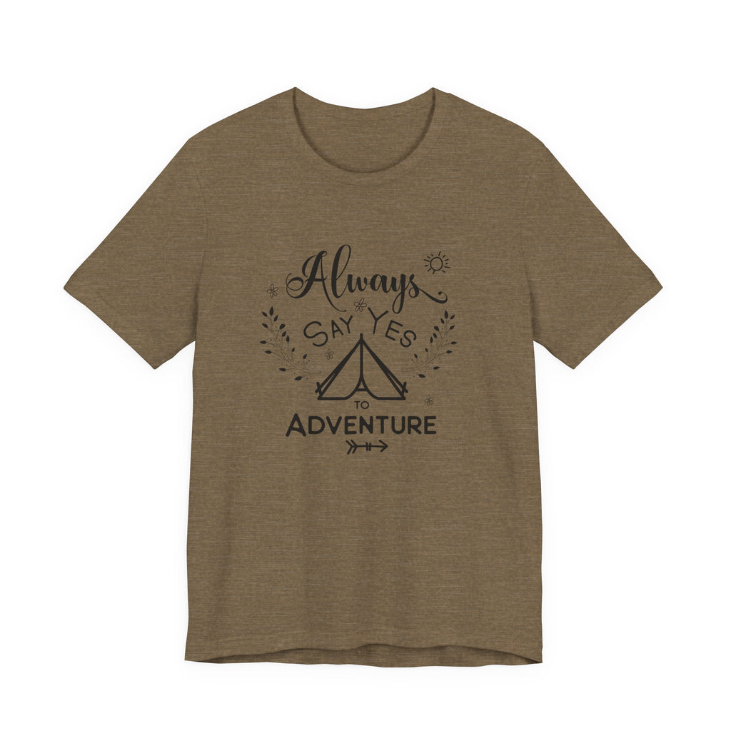 Always Say Yes to Adventure | Tee