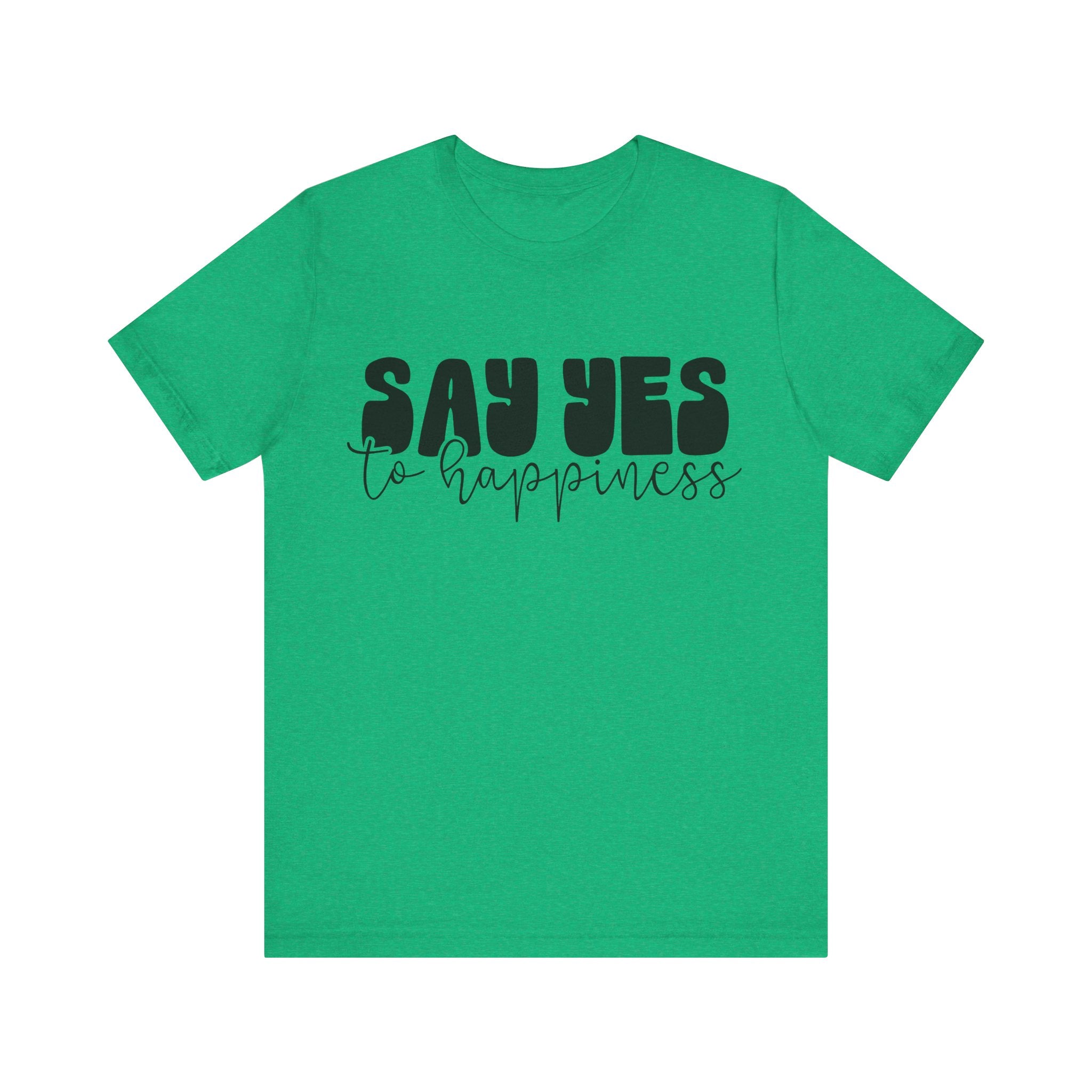 Say Yes to Happiness | Tee