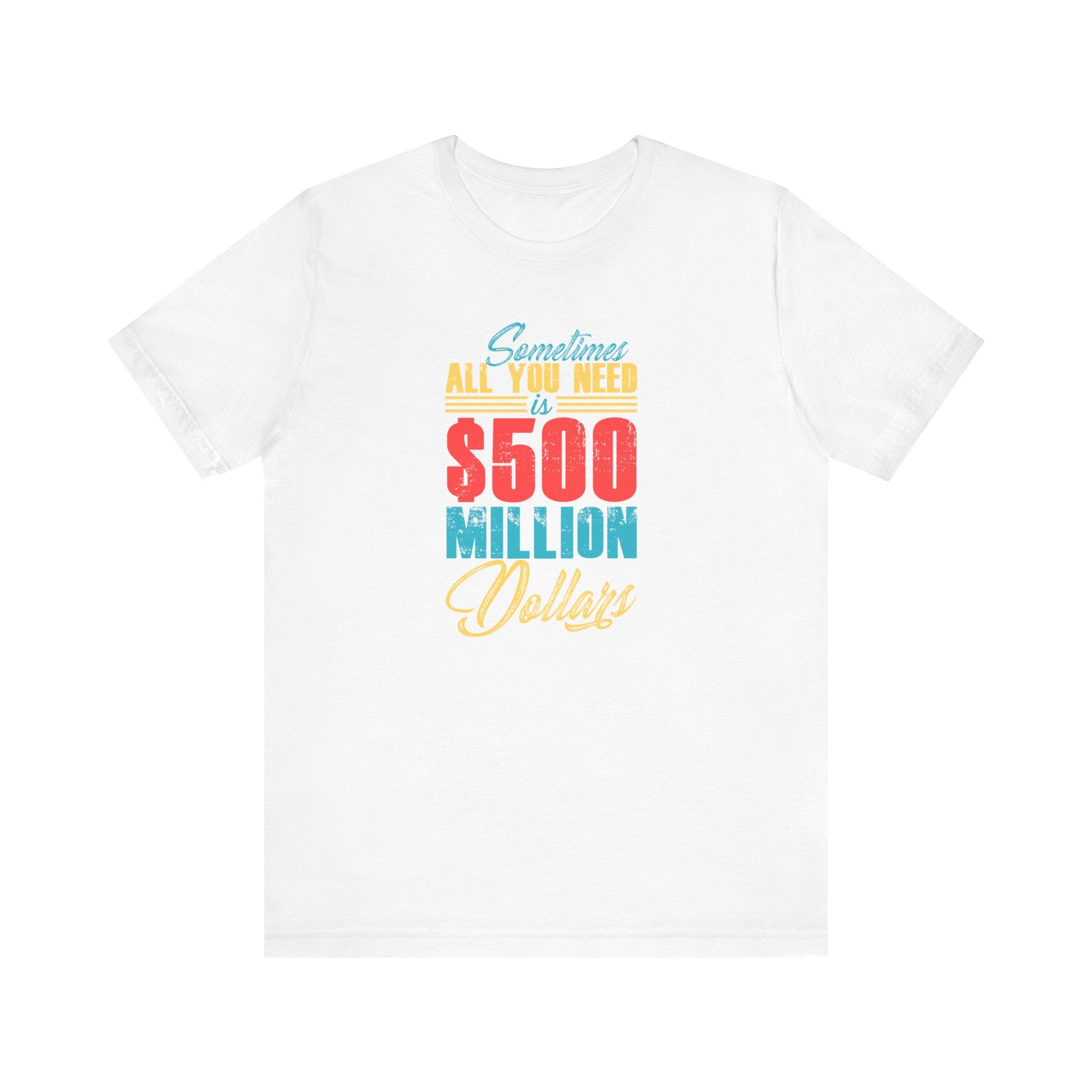 Sometimes All You Need Is $500 Million Dollars | Tee