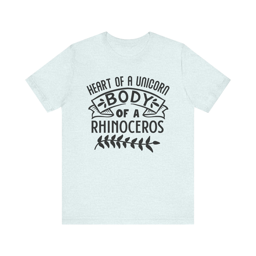 Heart of a Unicorn, Body of a Rhinoceros | Tee