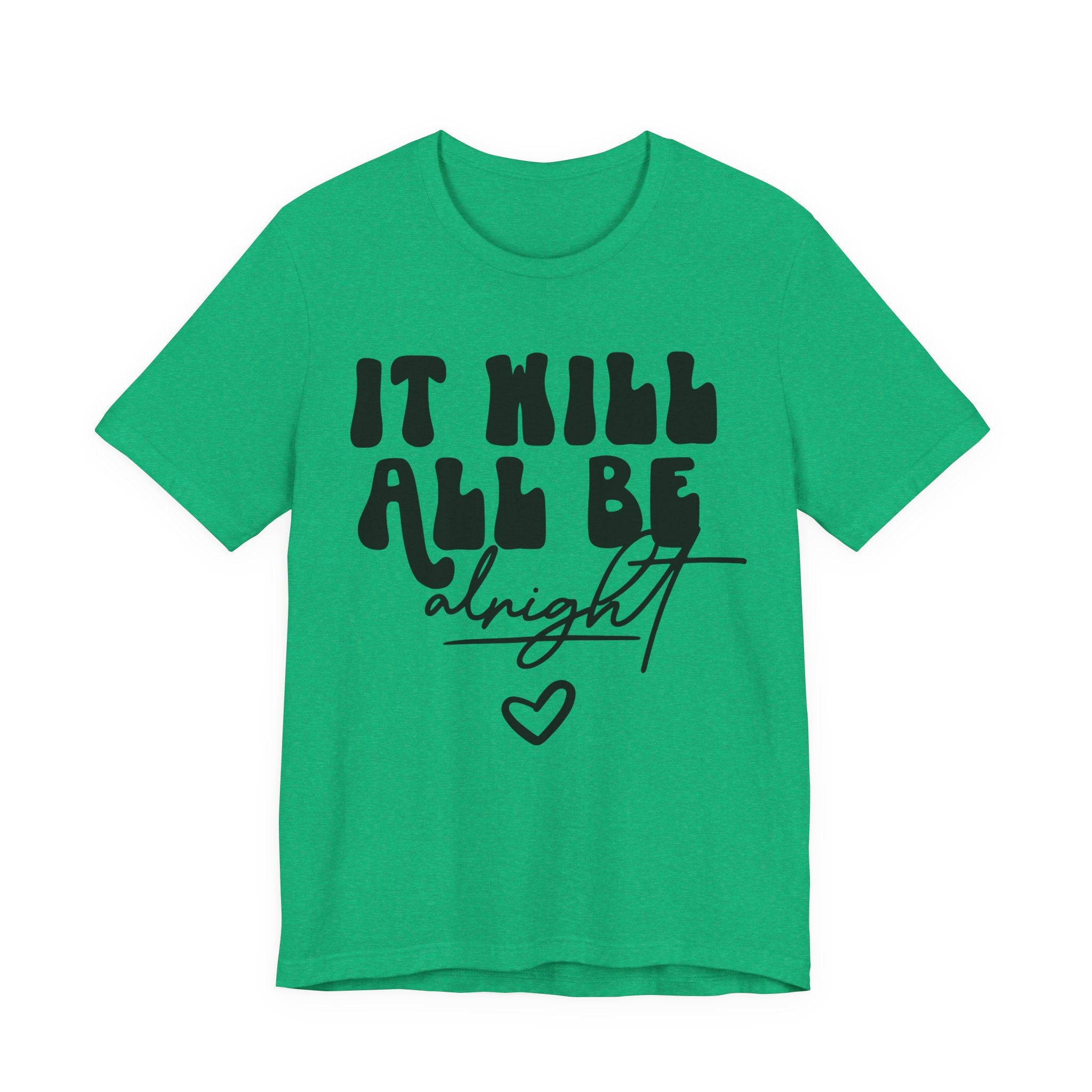 It Will All Be Alright | Tee