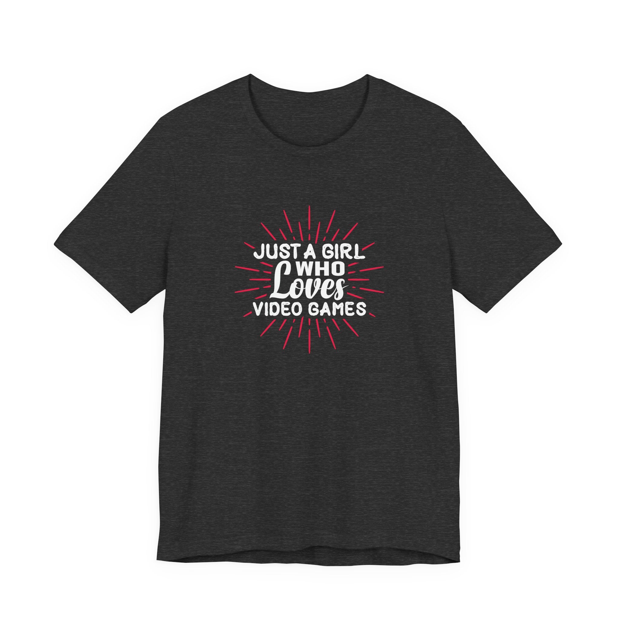 Just a Girl Who Loves Video Games | Tee