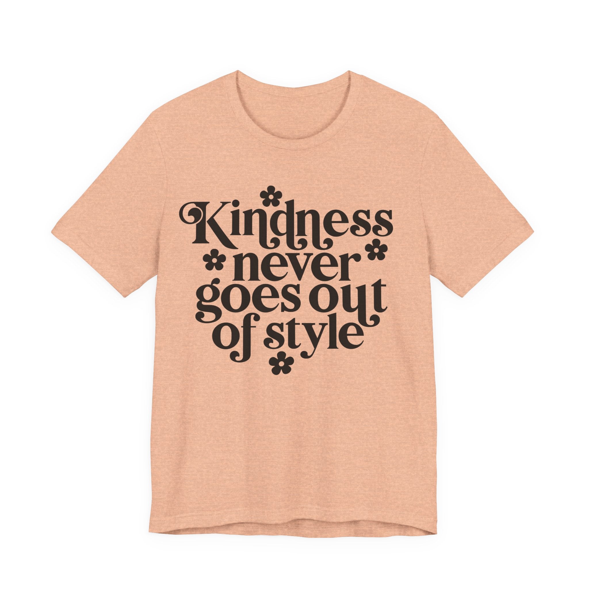 Kindness Never Goes Out of Style | Tee