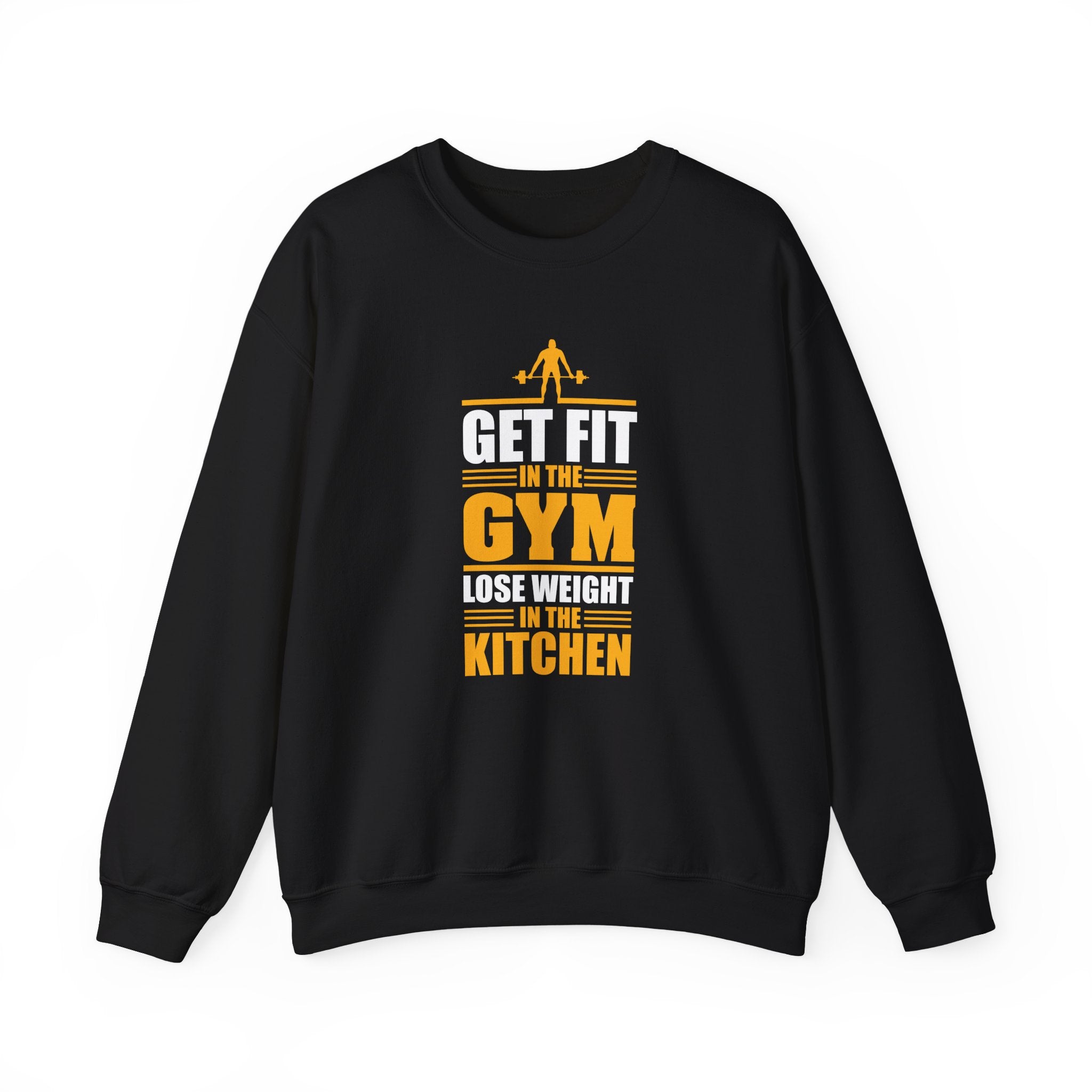 Get Fit in the Gym, Lose Weight in the Kitchen | Crewneck Sweatshirt