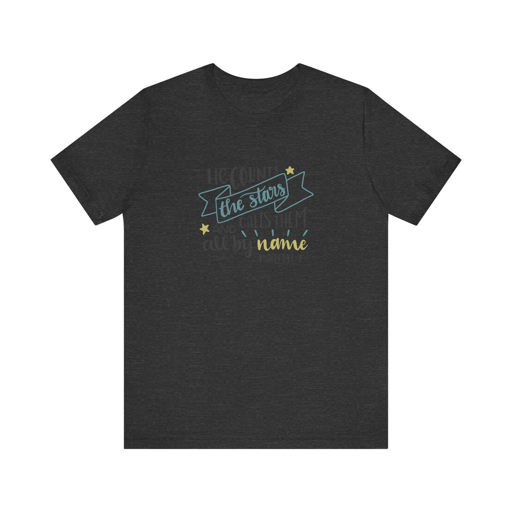 He Counts the Stars and Calls Them All by Name Psalm 147:4 | Tee