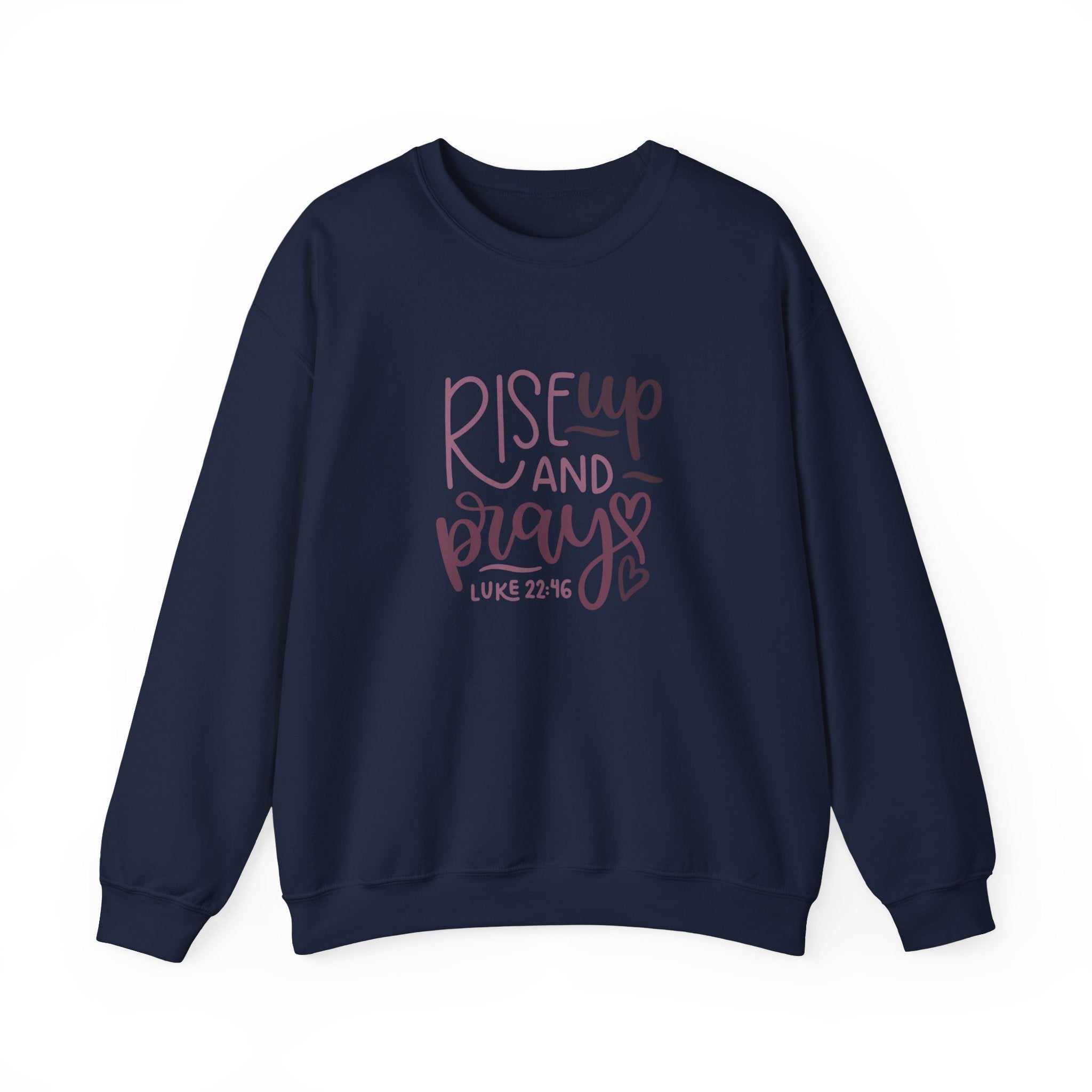 Rise Up and Pray, Luke 22:46 | Crewneck Sweatshirt