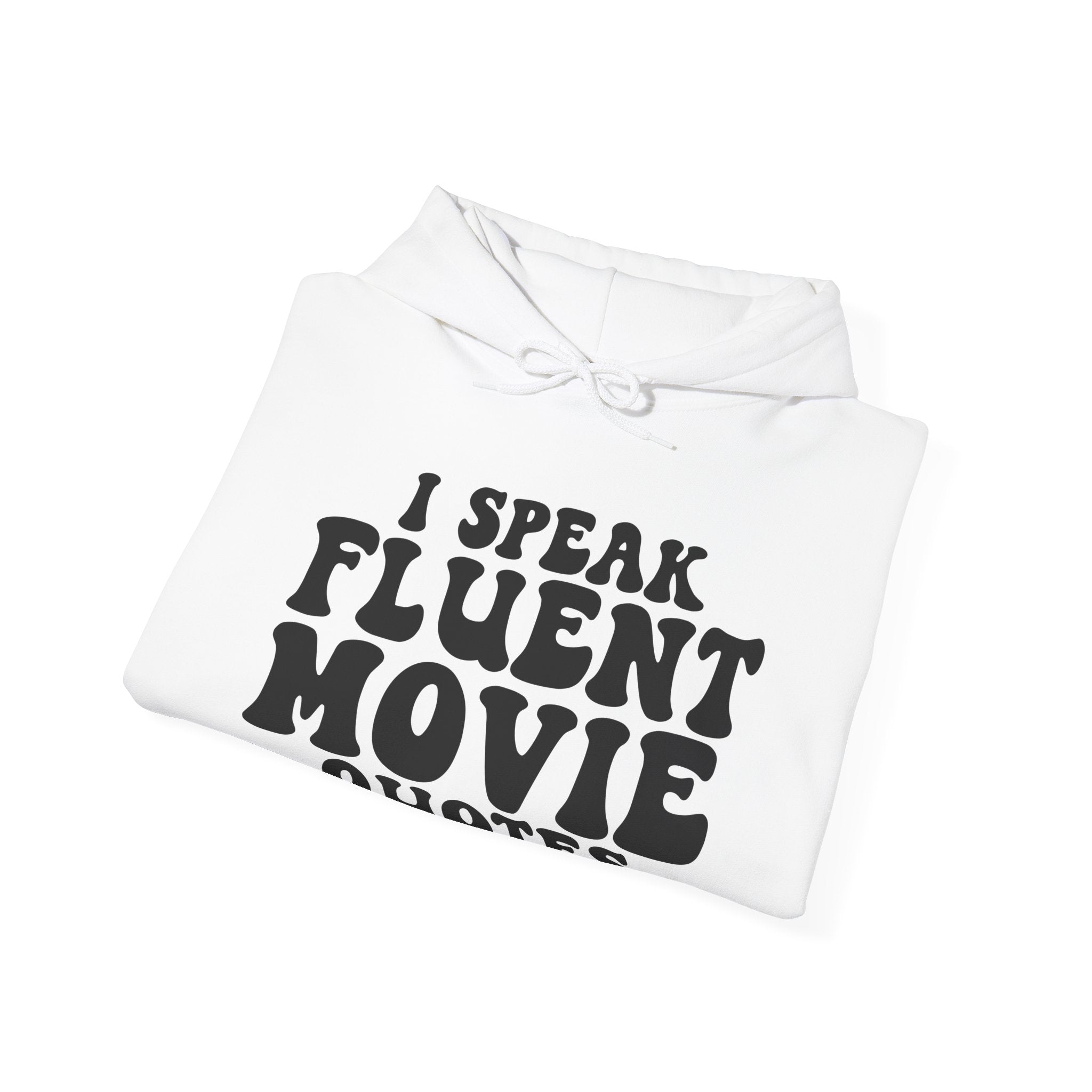 I Speak Fluent Movie Quotes | Hoodie