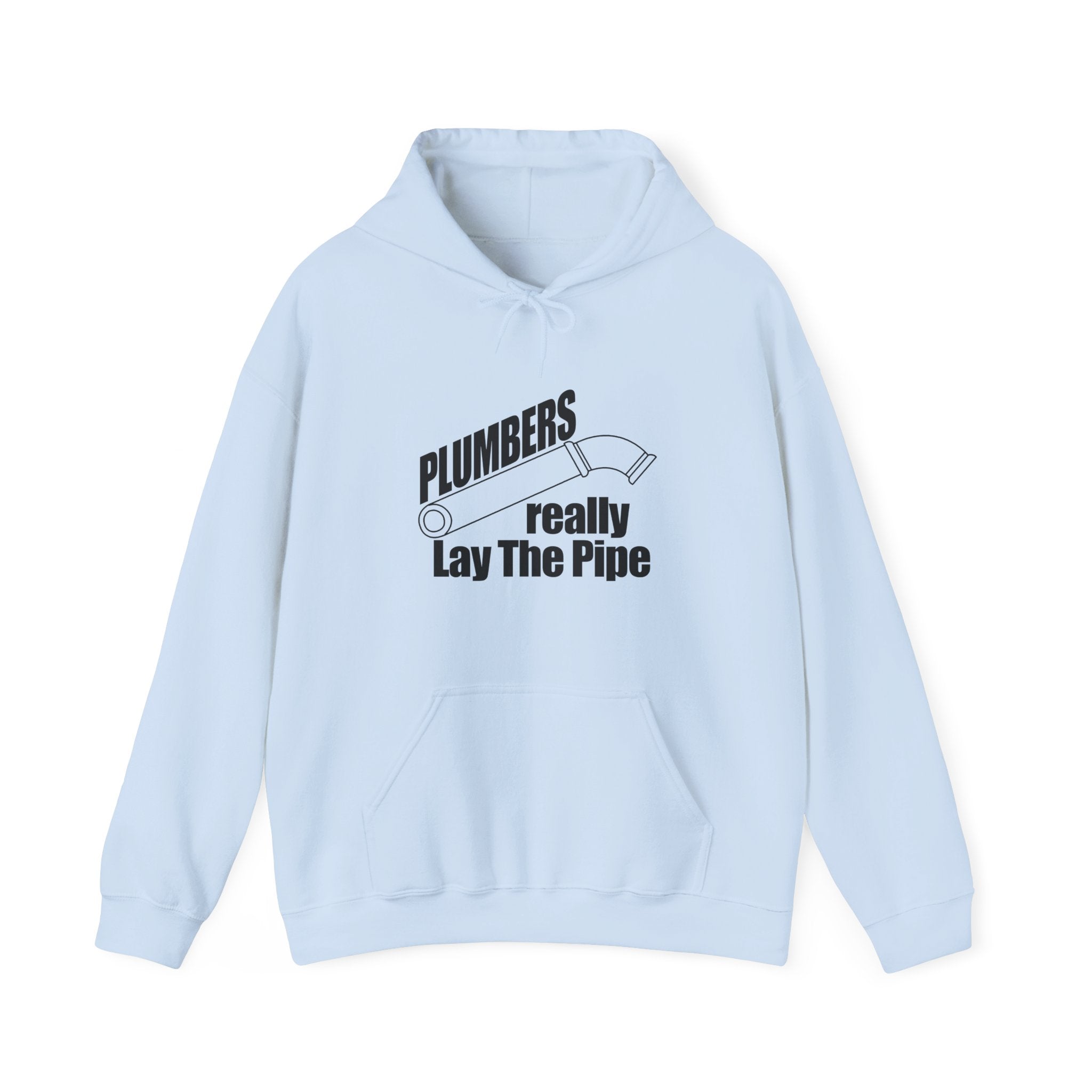 Plumbers Really Lay the Pipe | Hoodie