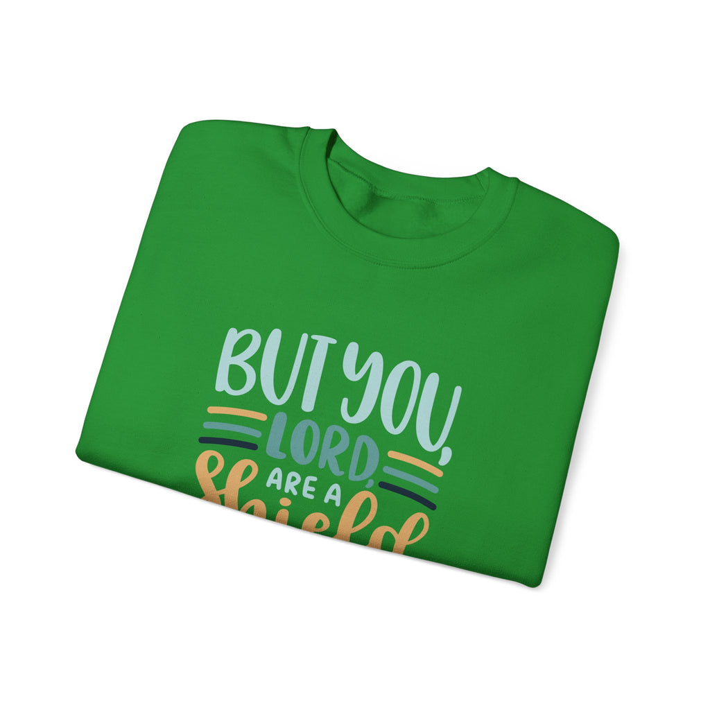 But You, Lord, Are a Shield Around Me Psalms 3:3 | Crewneck Sweatshirt