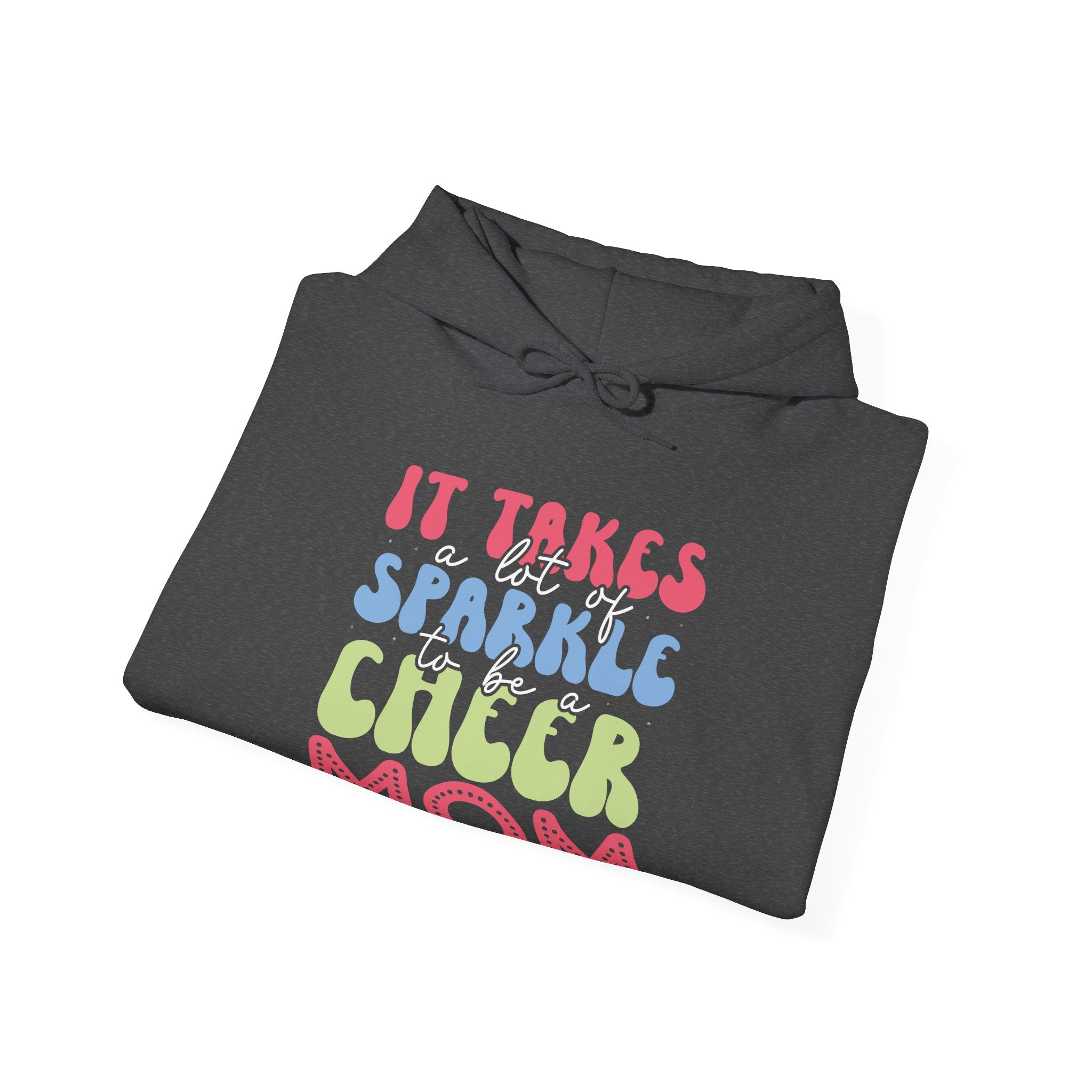 It Takes a Lot of Sparkle to Be a Cheer Mom | Hoodie