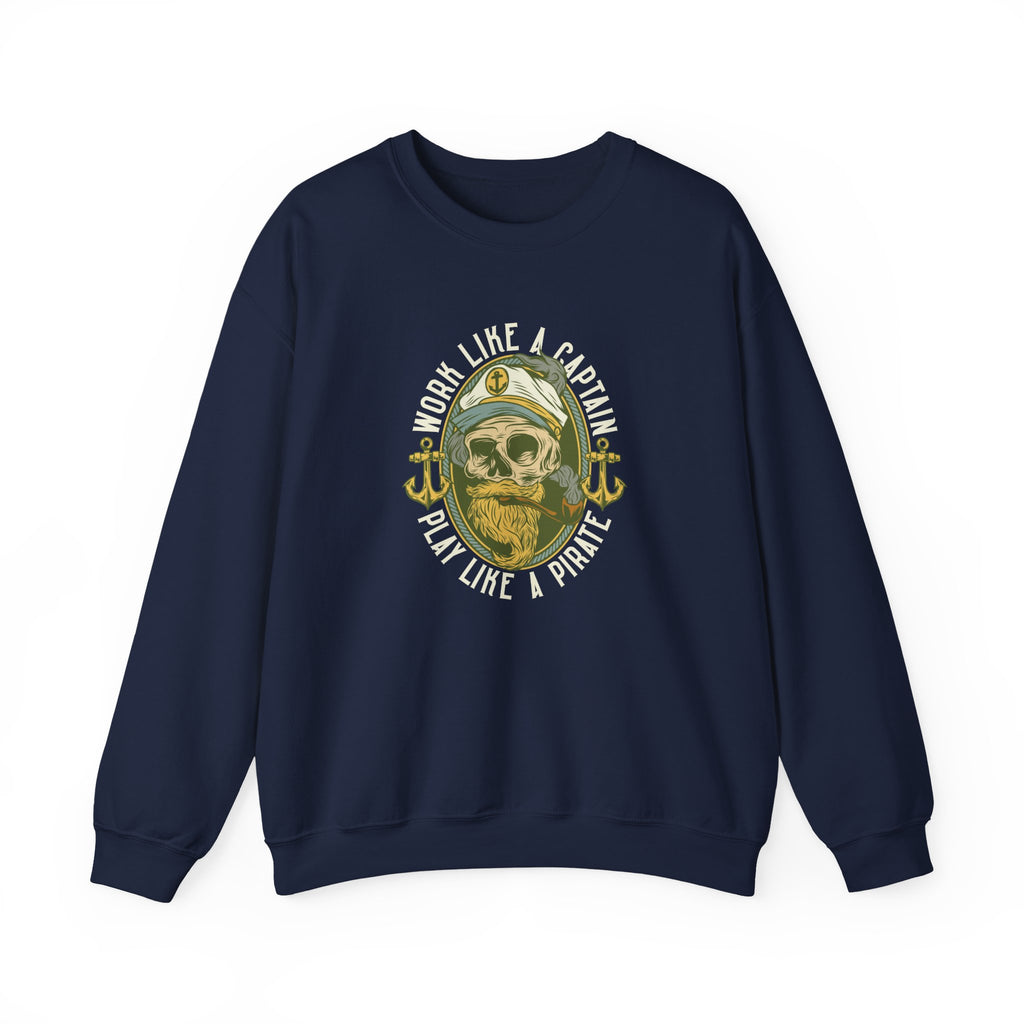 Work Like a Captain, Play Like a Pirate | Crewneck Sweatshirt