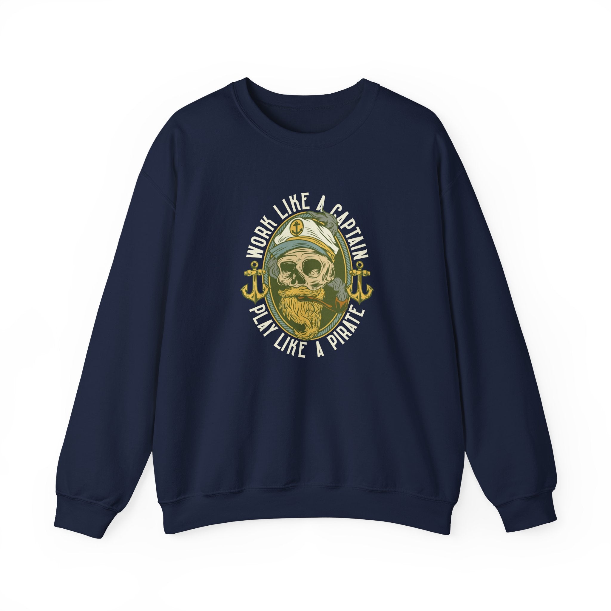 Work Like a Captain, Play Like a Pirate | Crewneck Sweatshirt