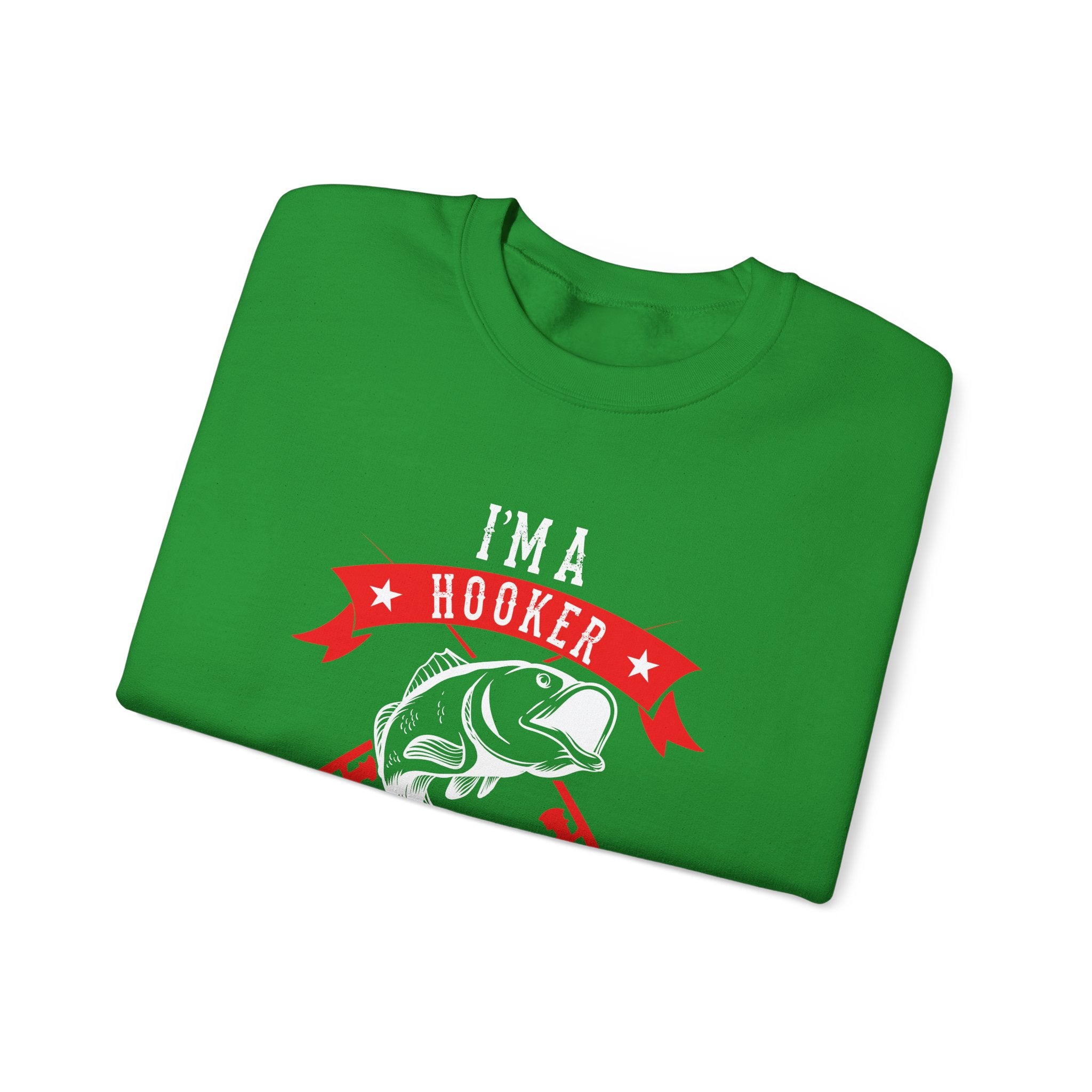 I Am a Hooker on the Weekend (Fishing) | Crewneck Sweatshirt