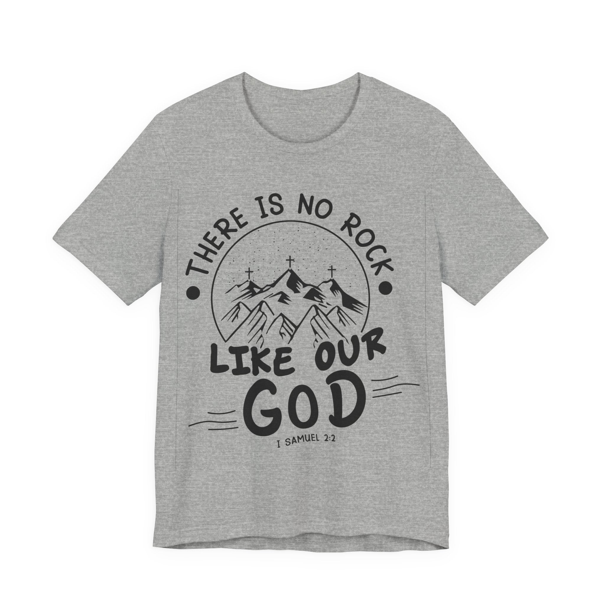 There Is No Rock Like Our God | Tee