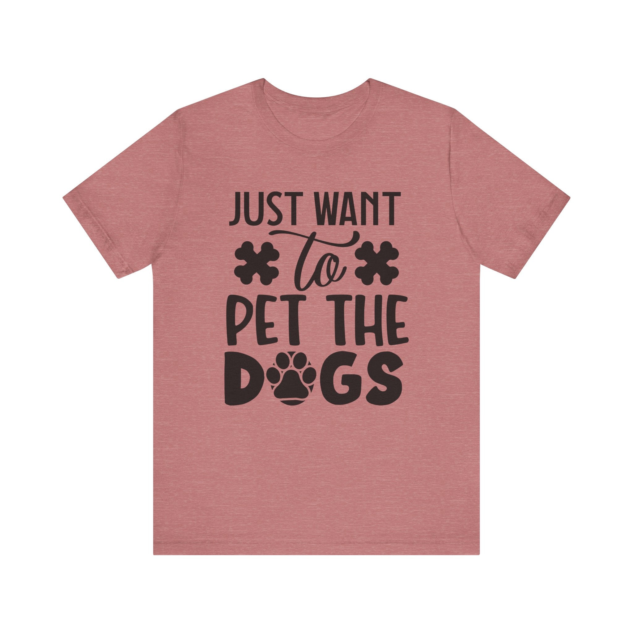 Just Want to Pet the Dogs | Tee