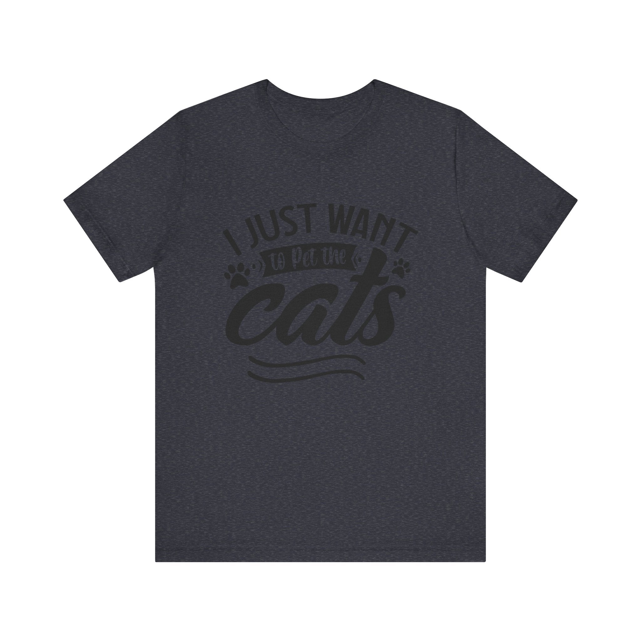 I Just Want to Pet the Cats | Tee
