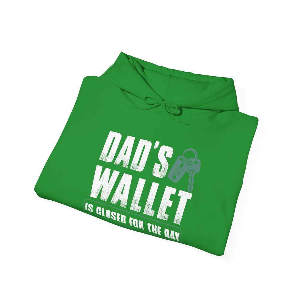 Dad's Wallet Is Closed for the Day | Hoodie