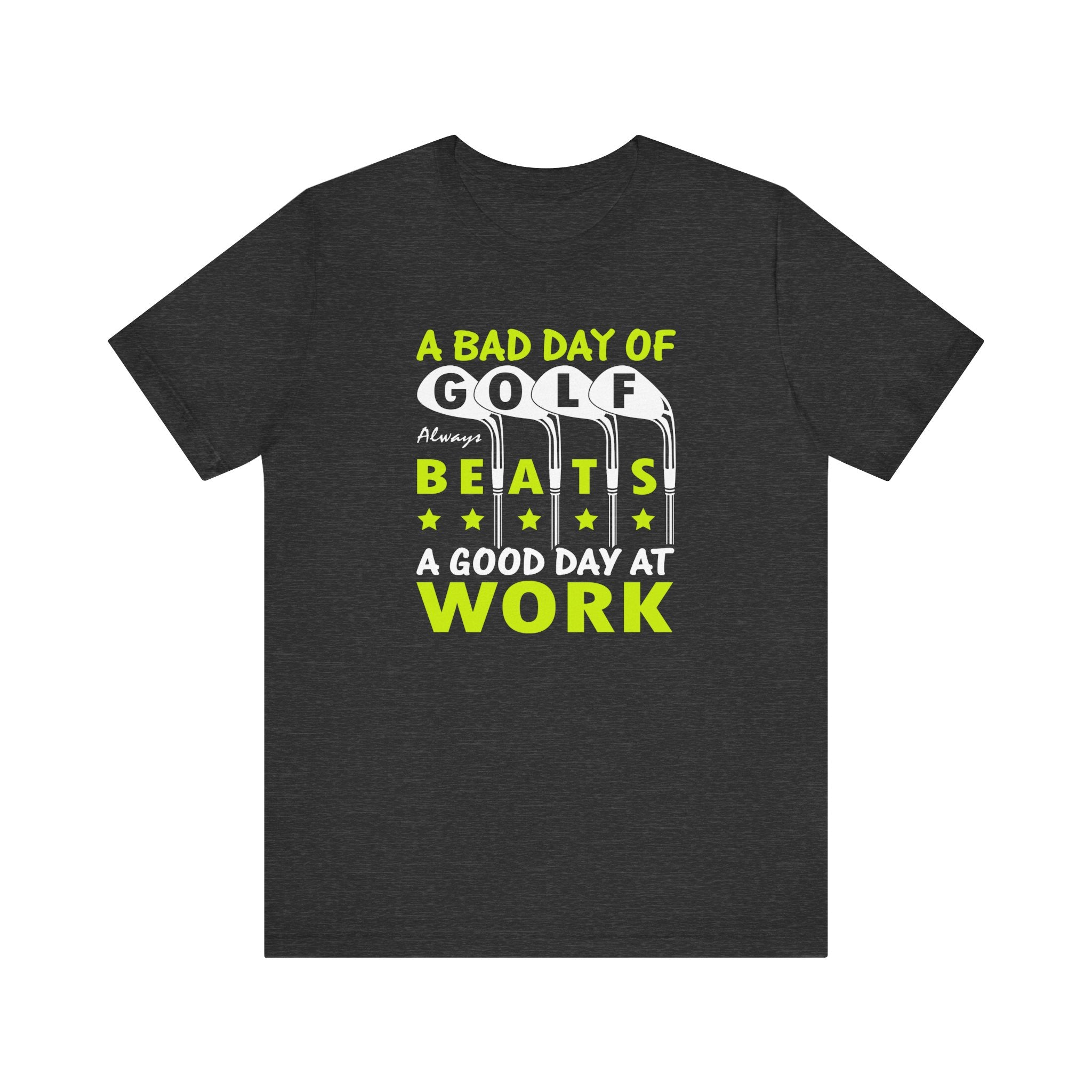 A Bad Day of Golf Always Beats a Good Day at Work | Tee