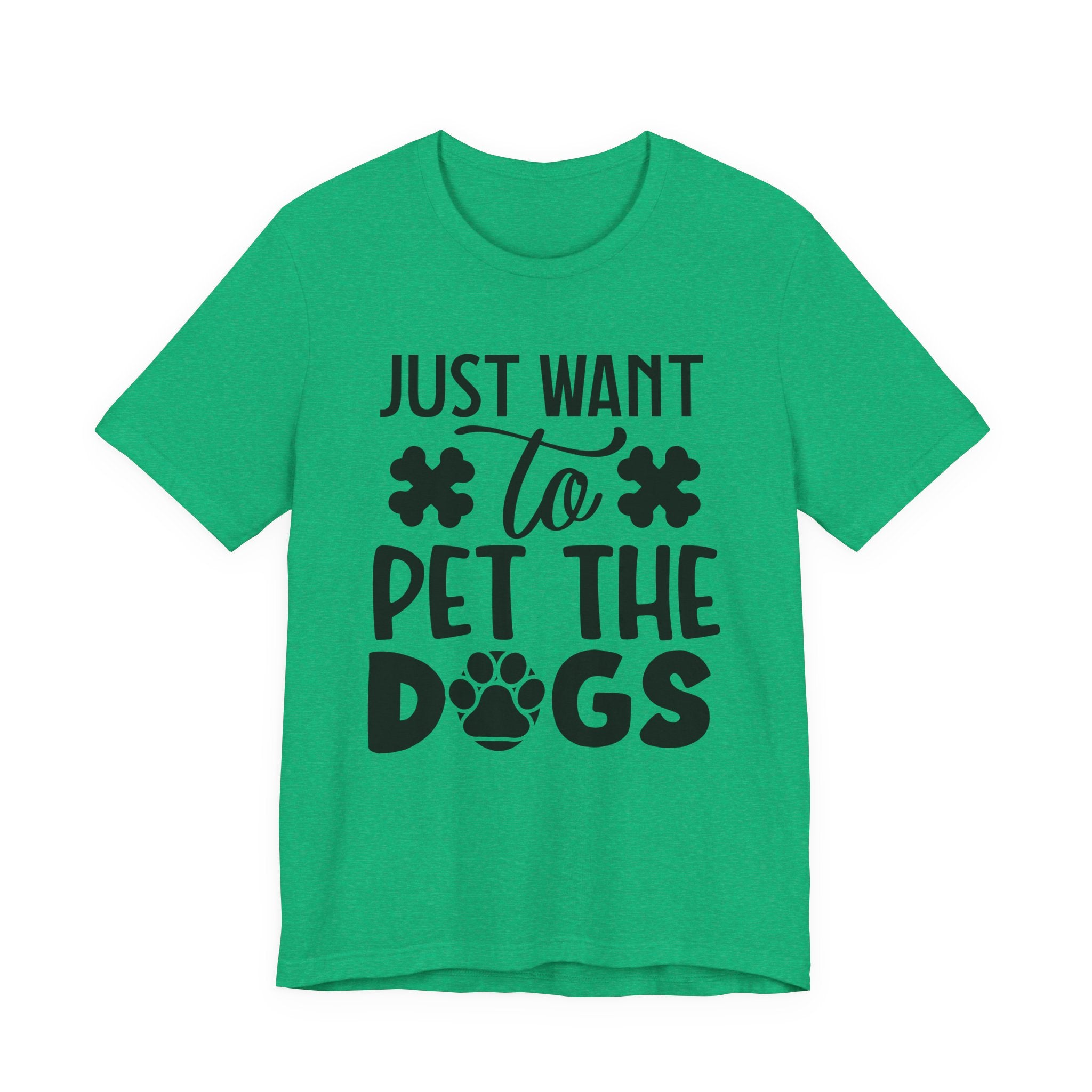 Just Want to Pet the Dogs | Tee