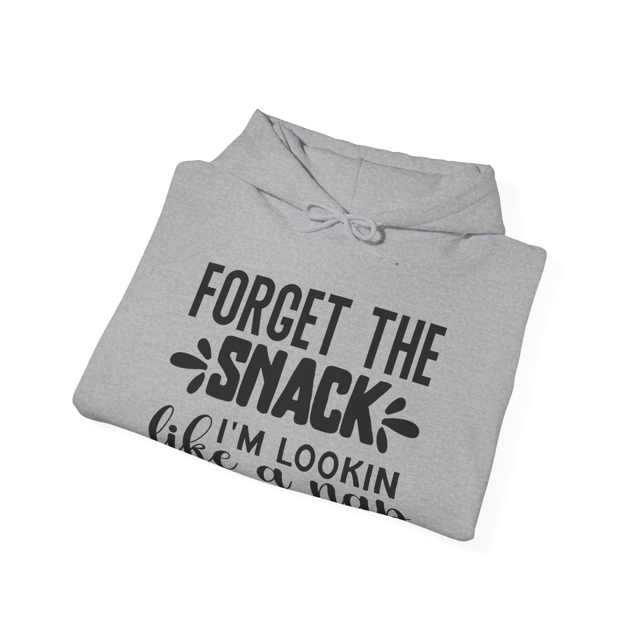 Forget the Snack, I'm Lookin' Like a Nap | Hoodie