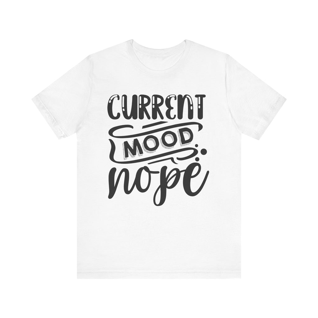 Current Mood: Nope | Tee
