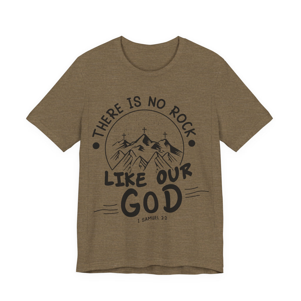 There Is No Rock Like Our God | Tee