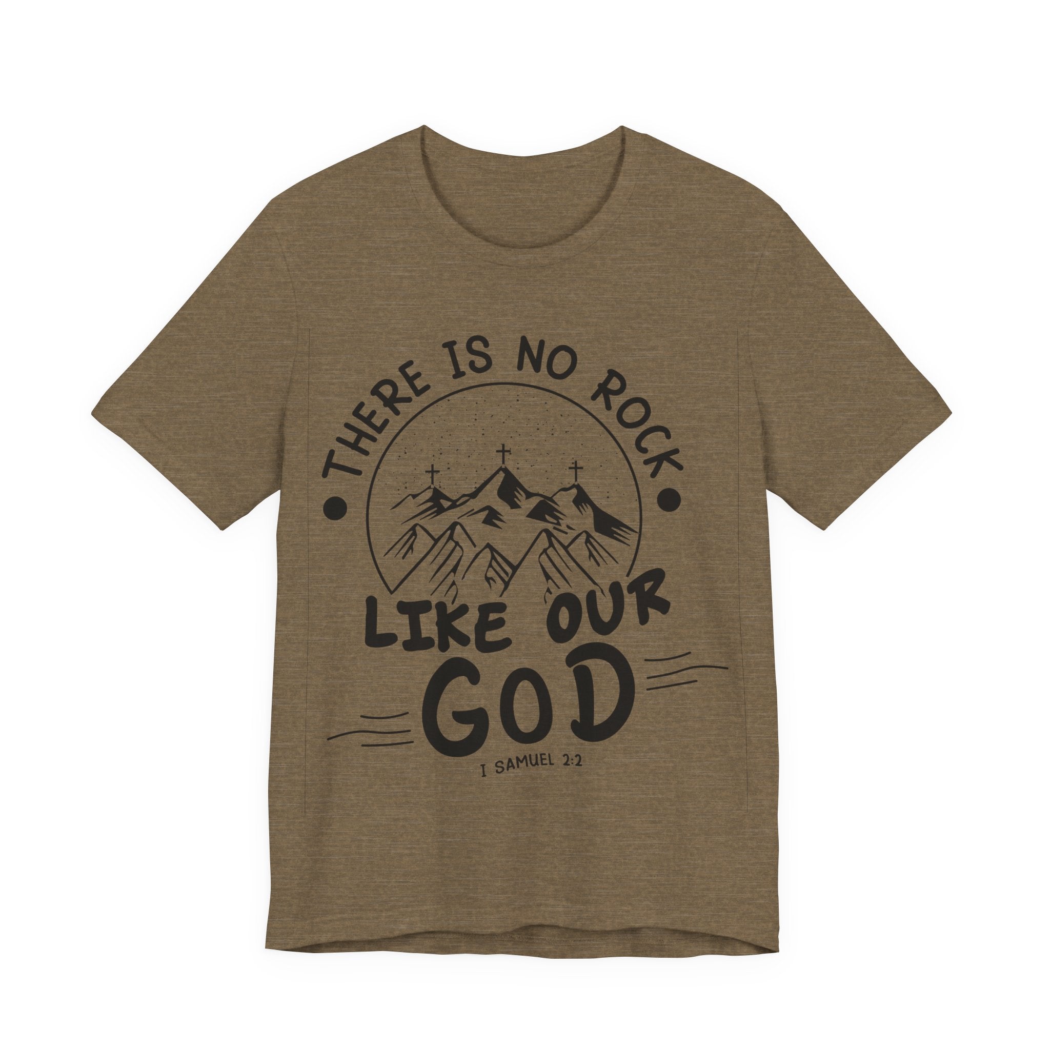 There Is No Rock Like Our God | Tee