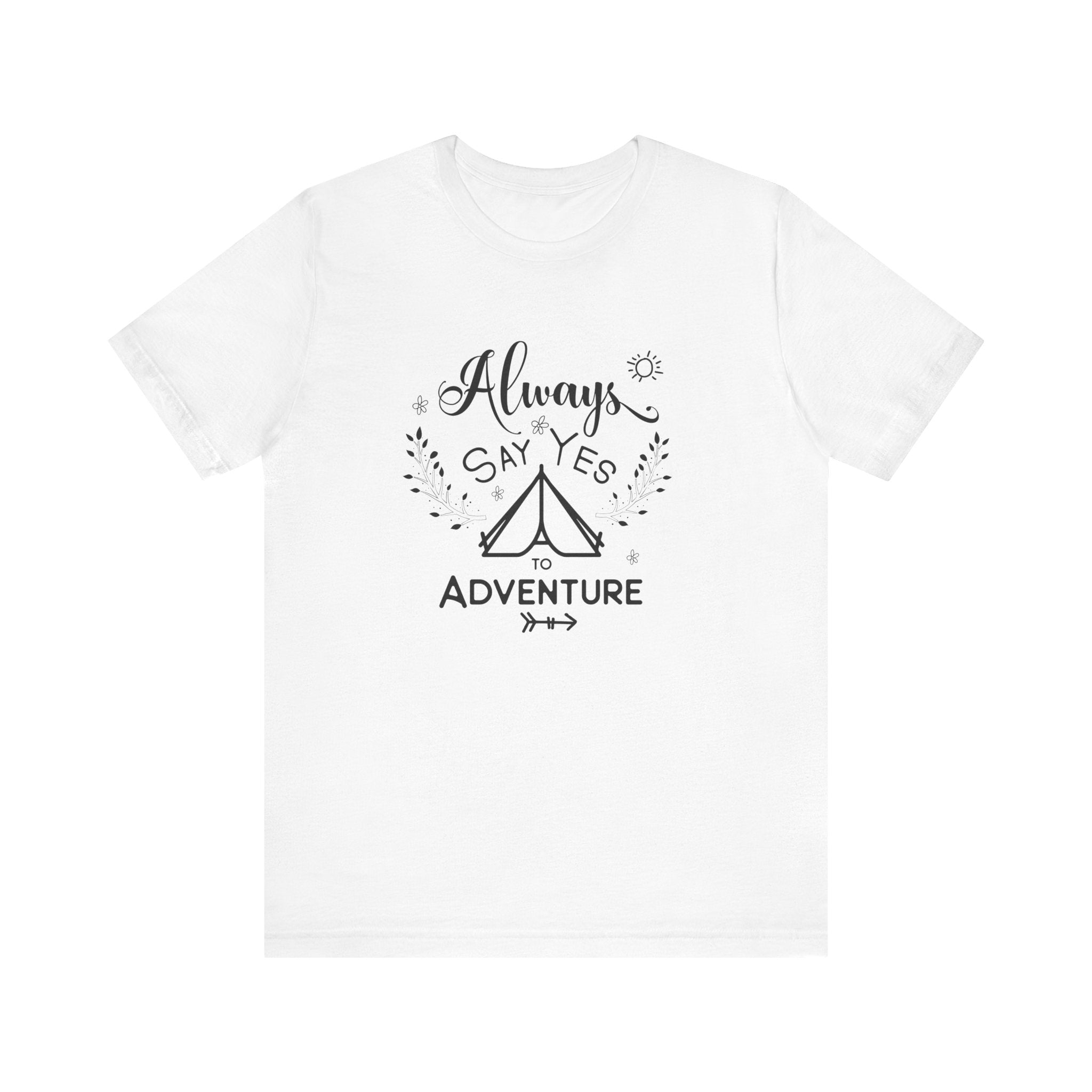 Always Say Yes to Adventure | Tee