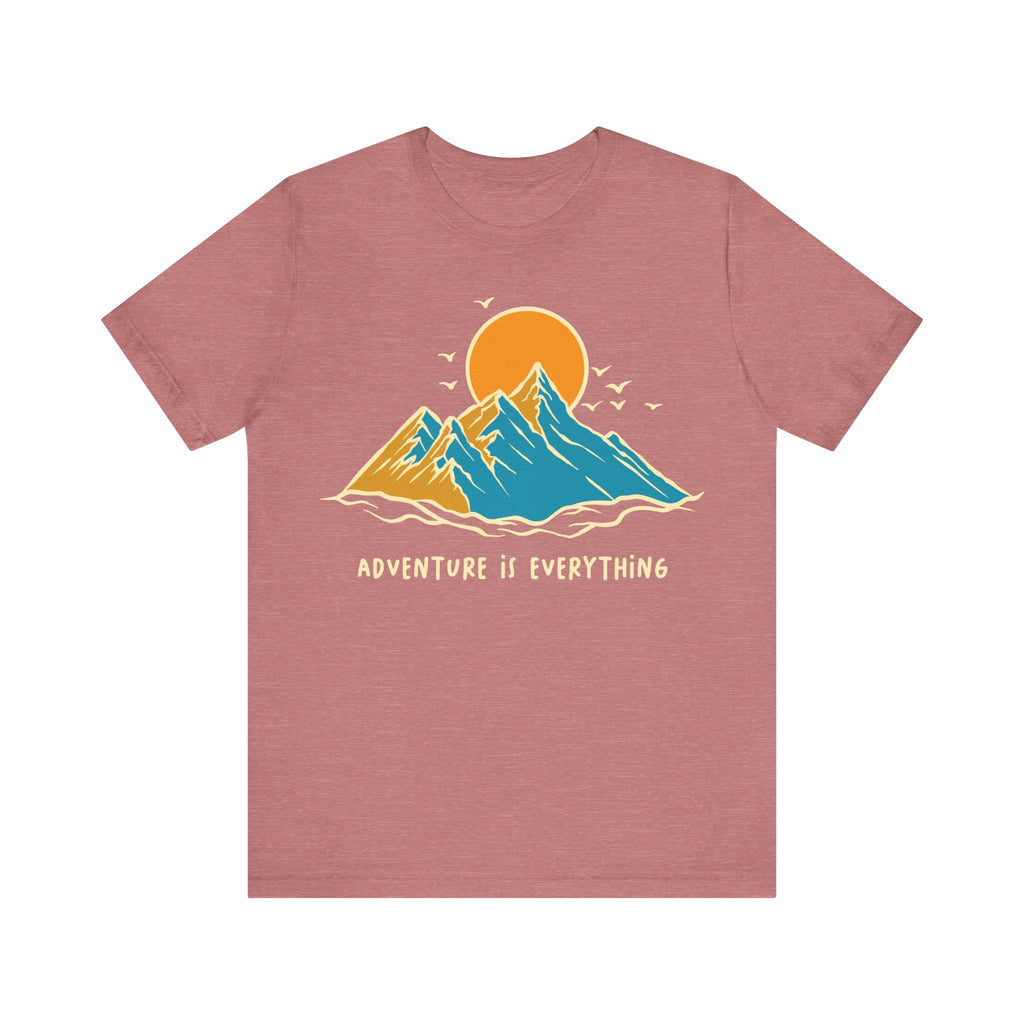 Adventure Is Everything | Tee
