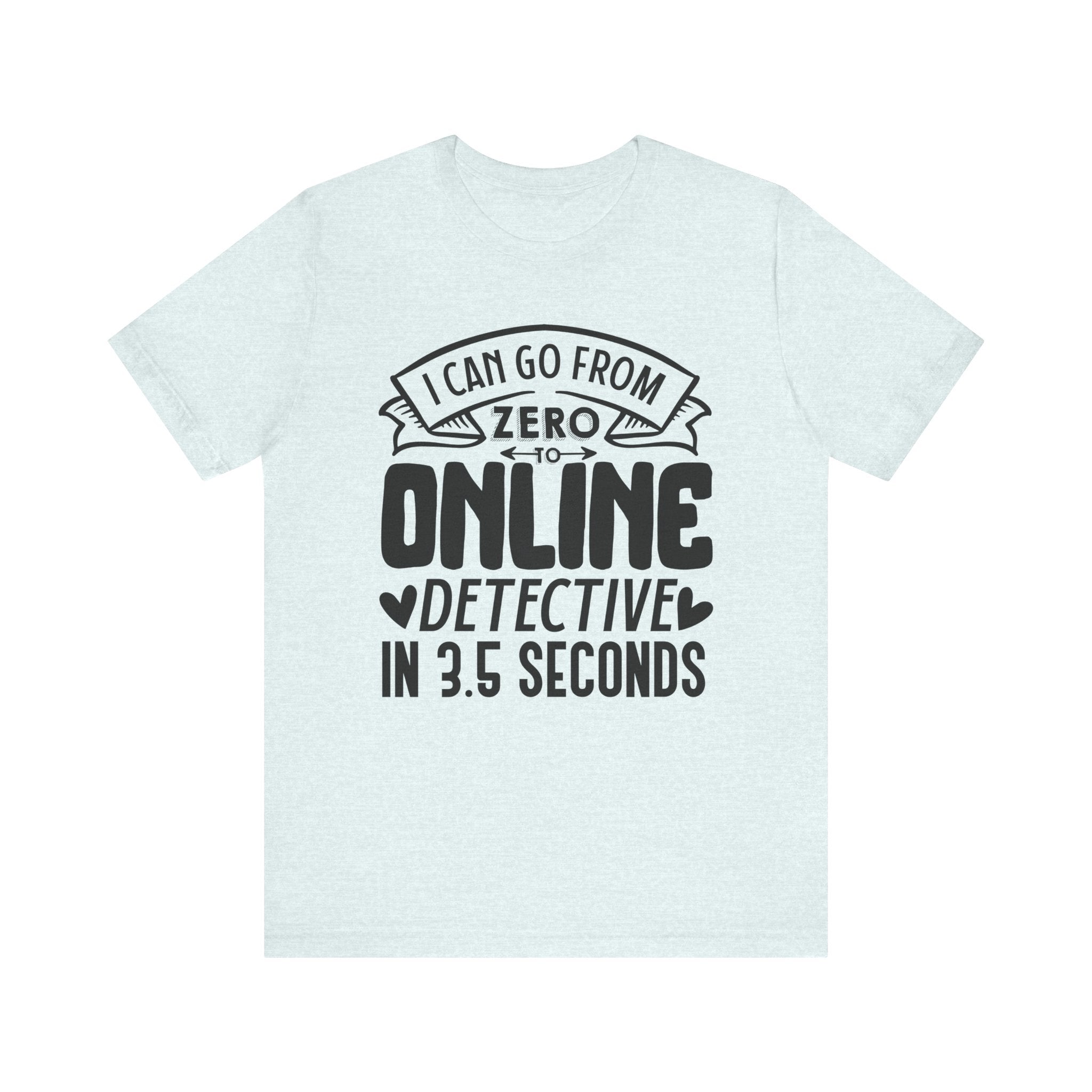 I Can Go From Zero to Online Detective in 3.5 Seconds | Tee