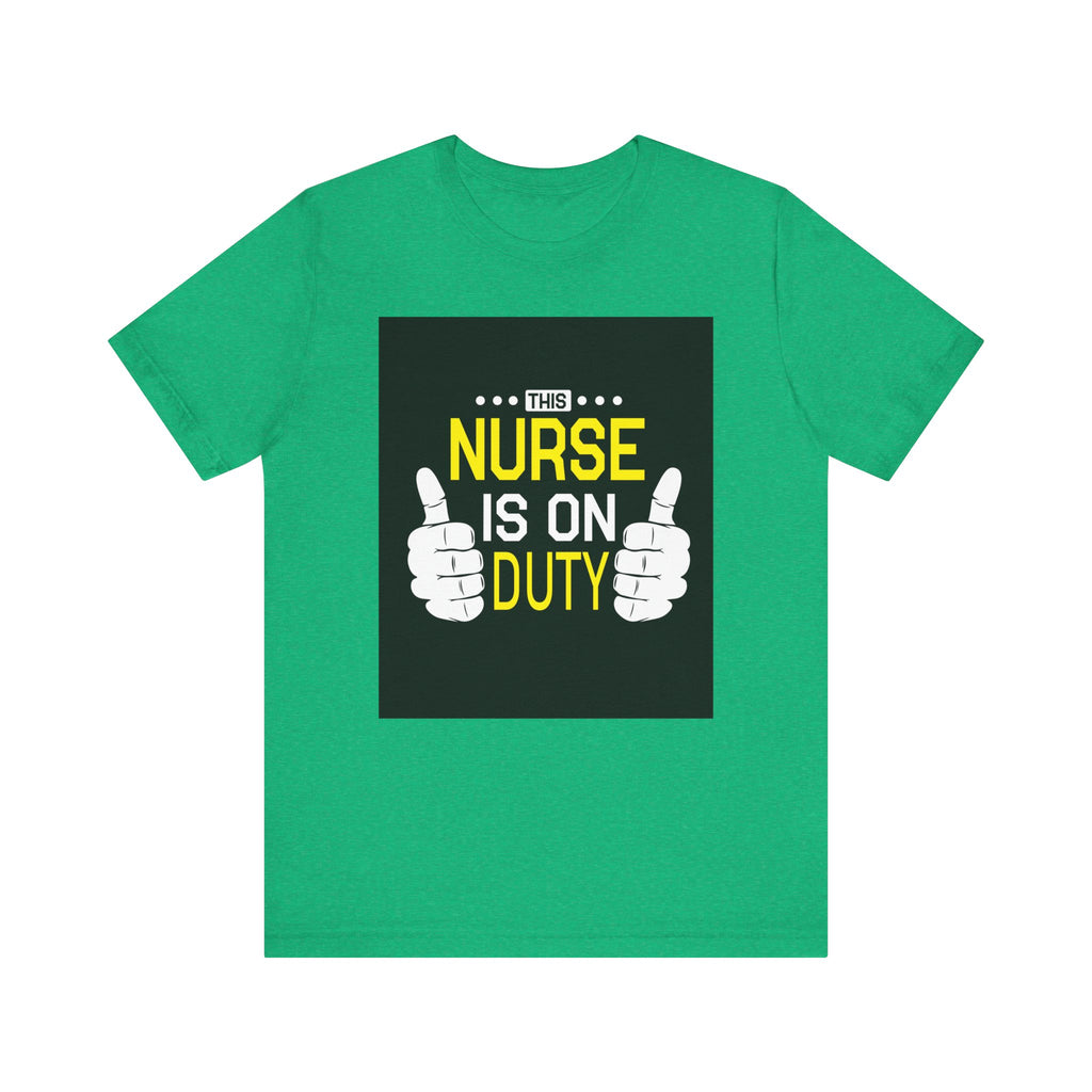 This Nurse Is on Duty | Tee