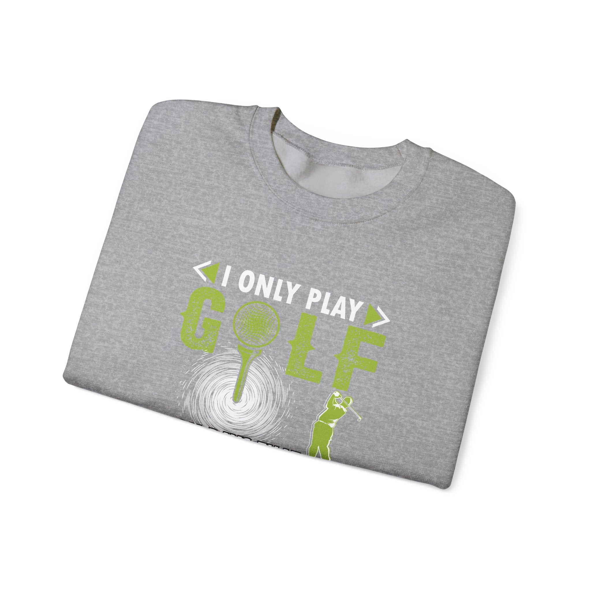 I Only Play Golf on Days That End in Y | Crewneck Sweatshirt