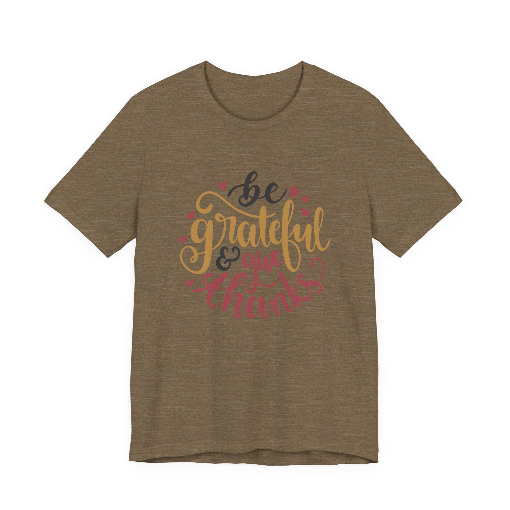 Be Grateful and Give Thanks | Tee