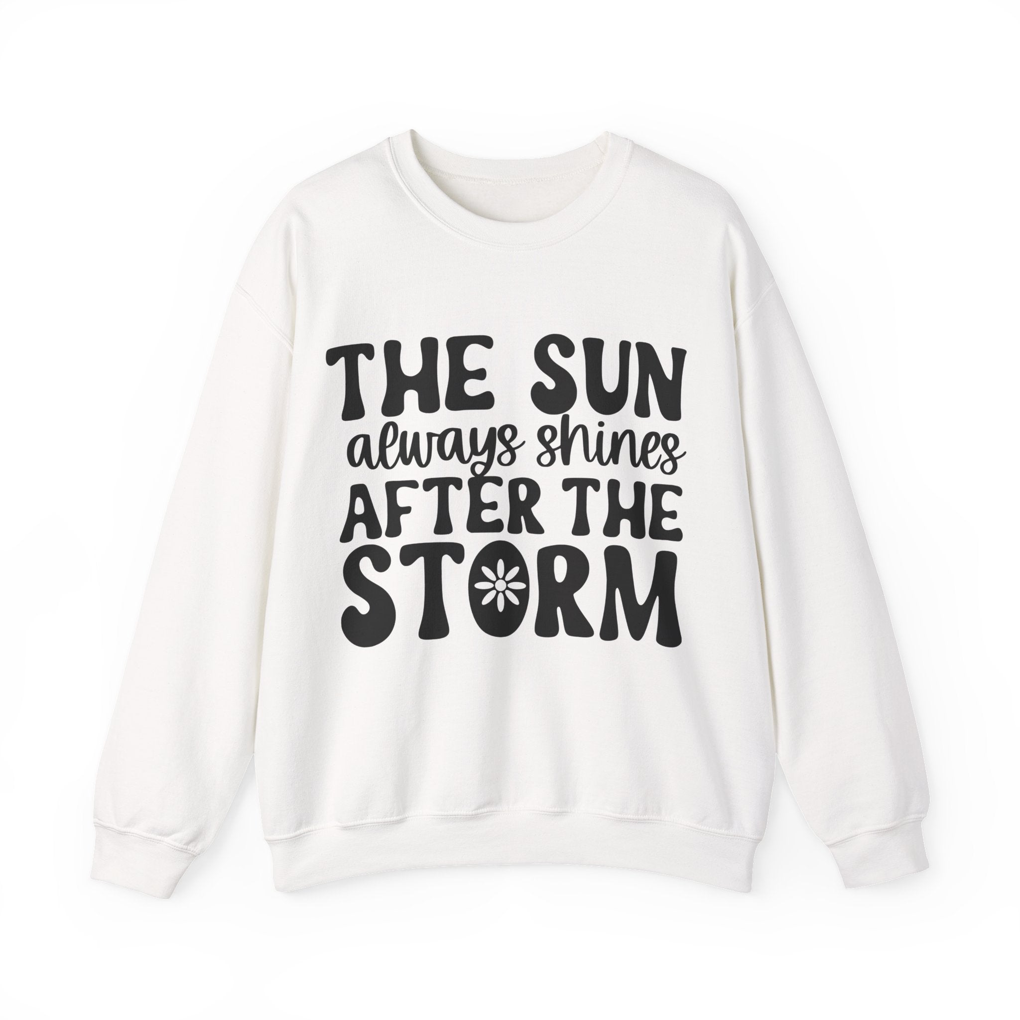 The Sun Always Shines After the Storm | Crewneck Sweatshirt