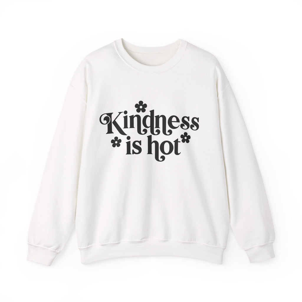 Kindness Is Hot | Crewneck Sweatshirt