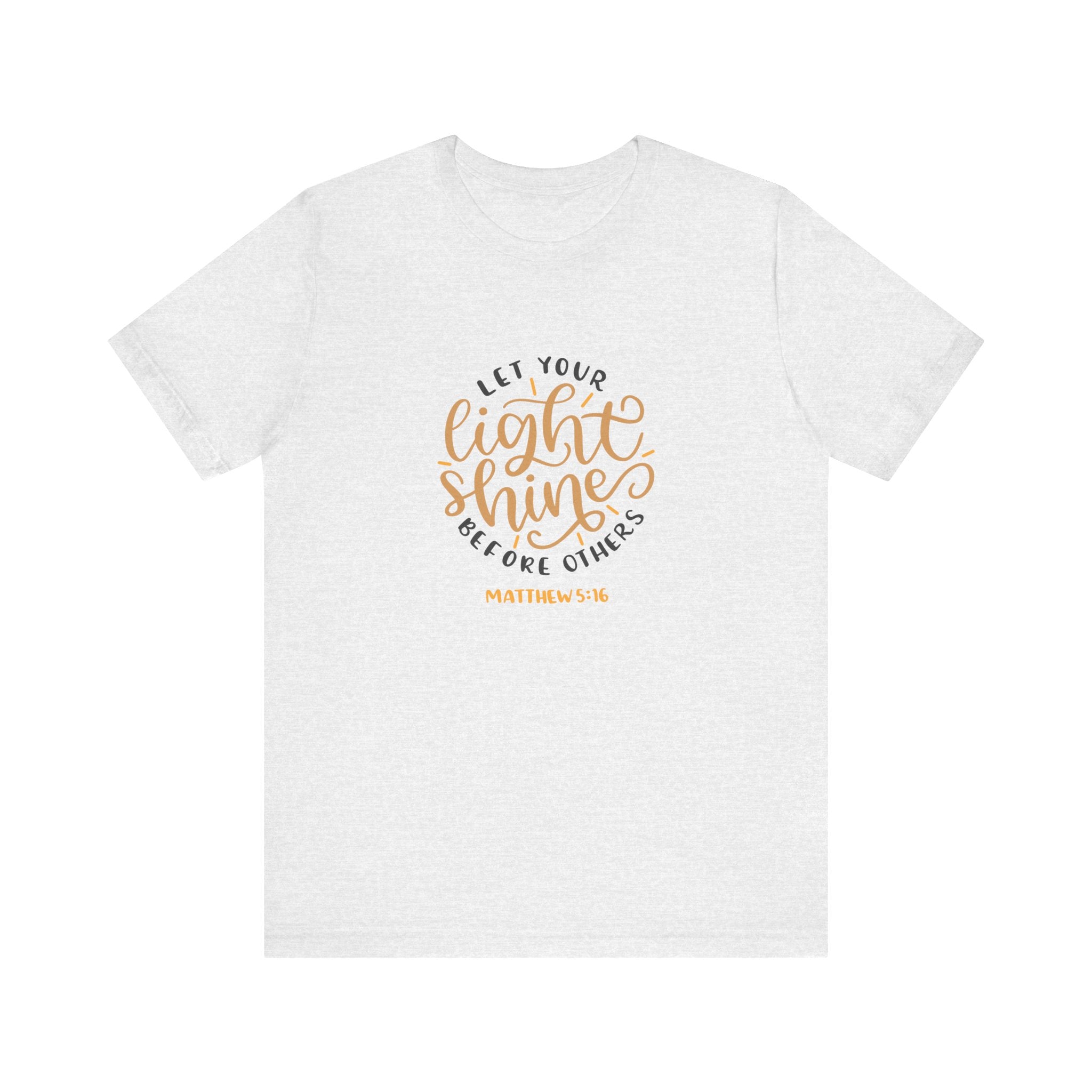Let Your Light Shine Before Others Matthew 5:16 | Tee