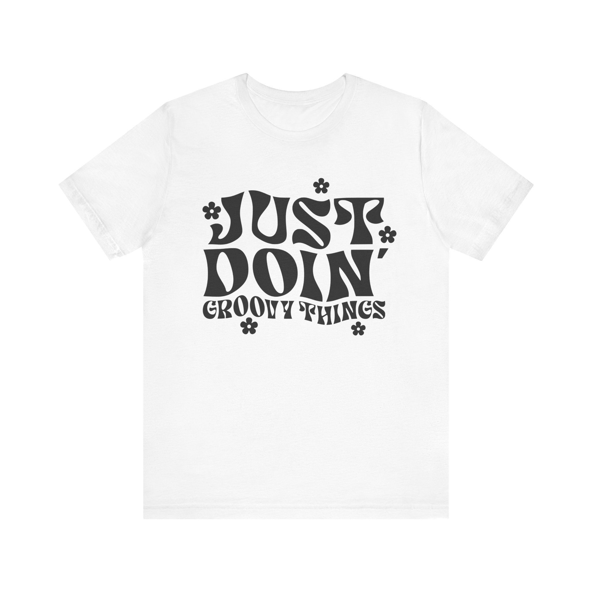 Just Doing Groovy Things | Tee