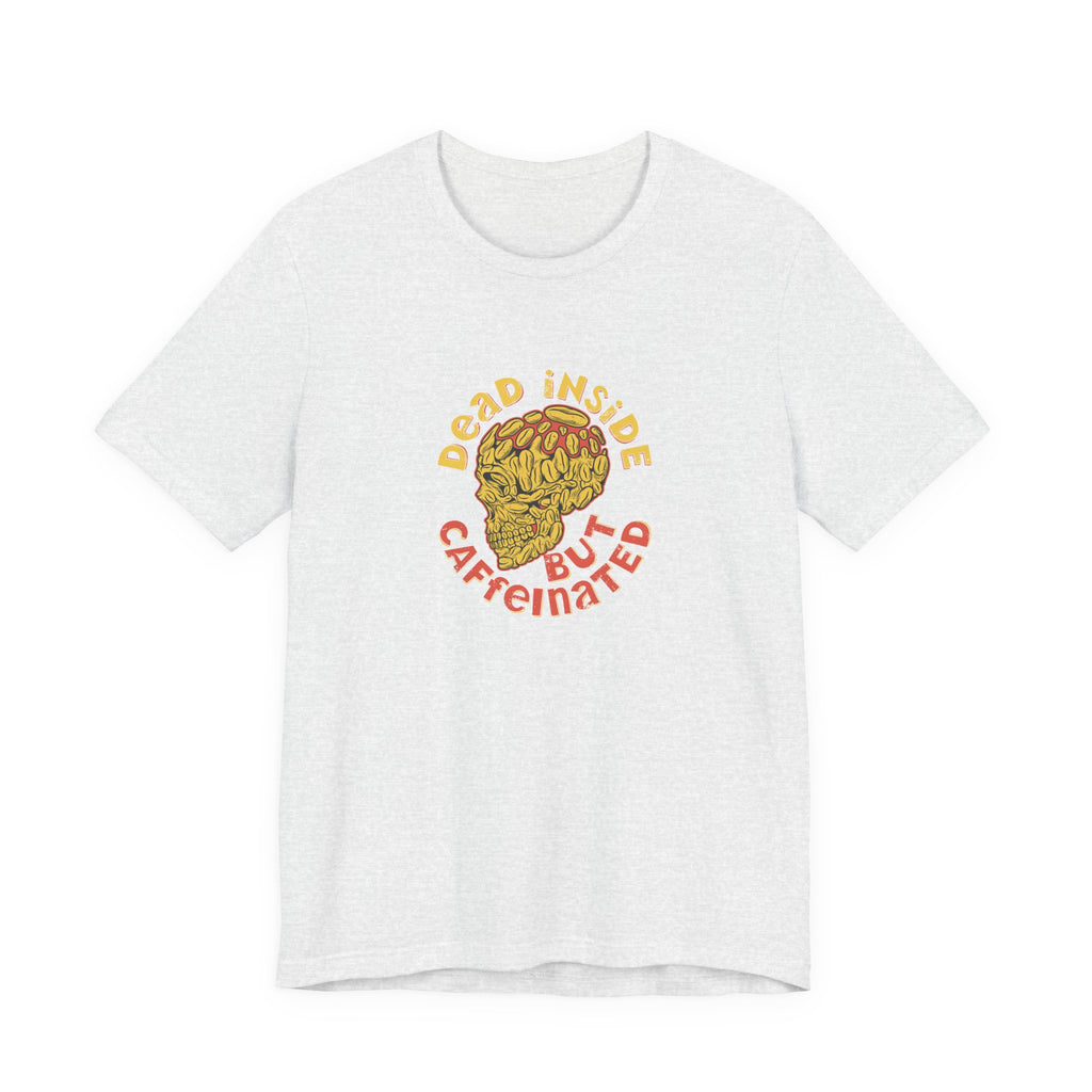Dead Inside but Caffeinated | Tee
